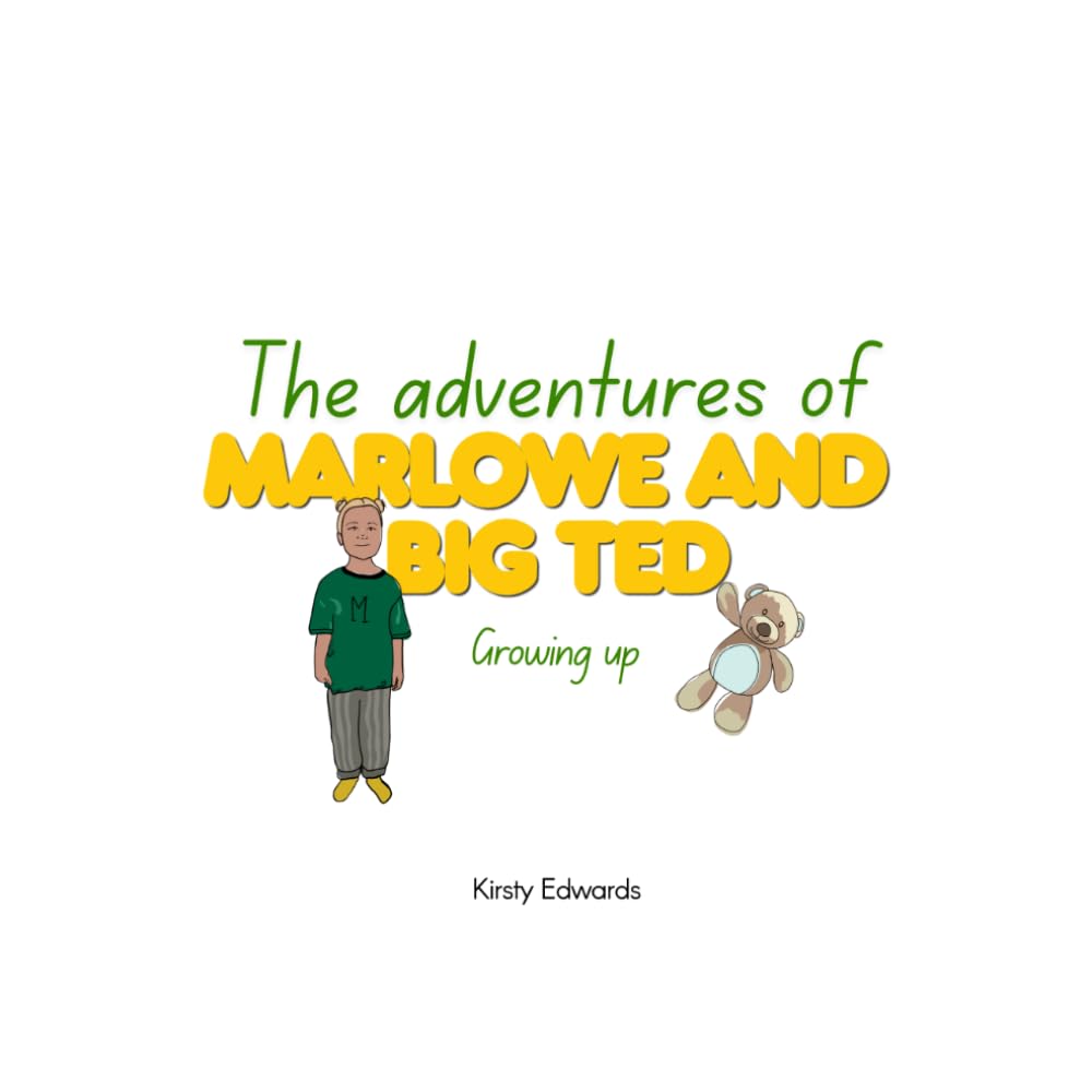 Edwards, Kirsty - The adventures of Marlowe and Big Ted: Growing up | Paperback | Ages 4-6 1
