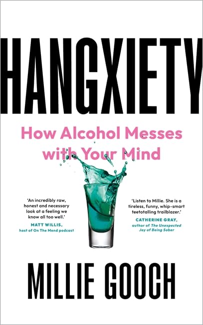 Gooch, Millie - Hangxiety: How Alcohol Messes with Your Mind | Hardcover 1