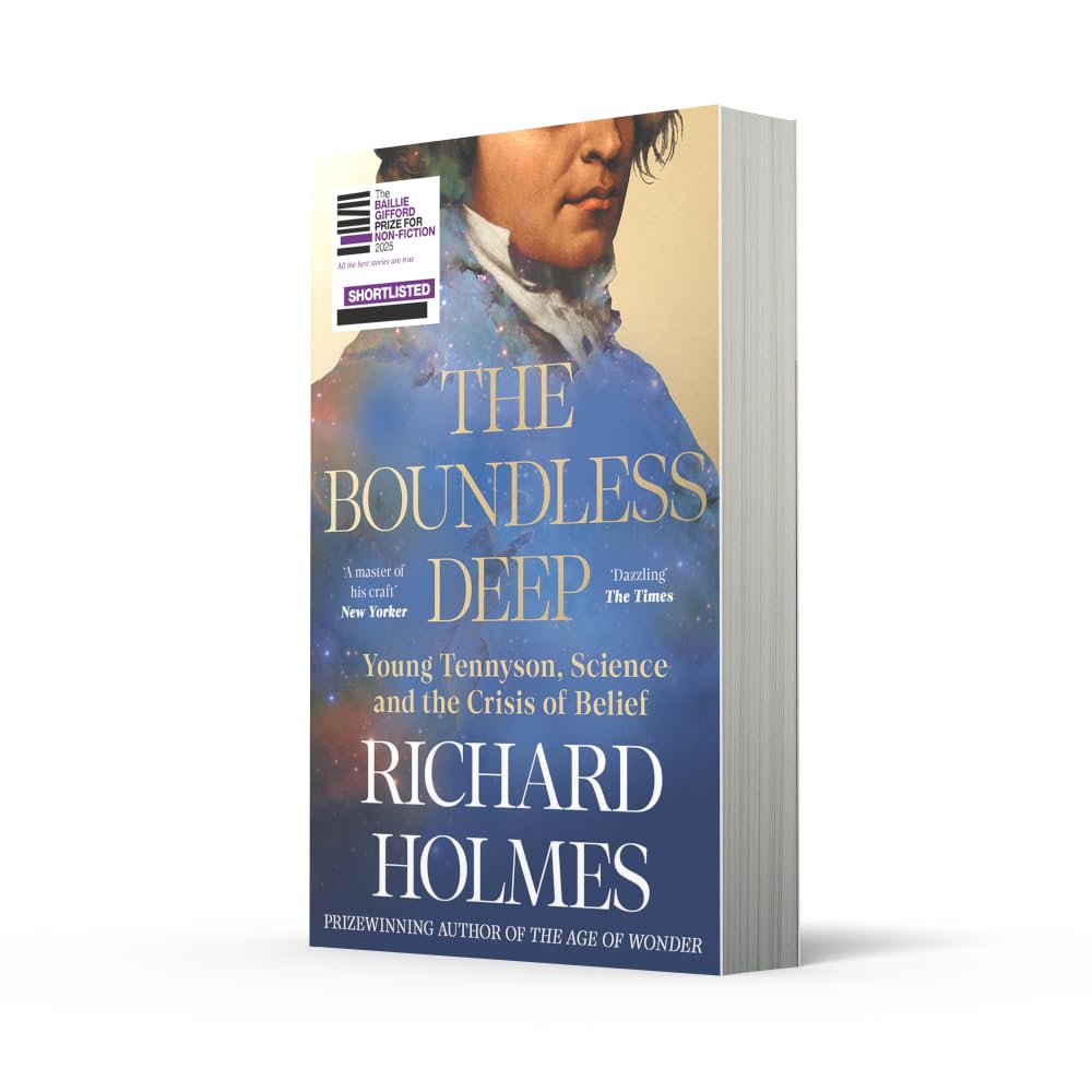 The Boundless Deep: Young Tennyson, Science and the Crisis of Belief by Richard Holmes