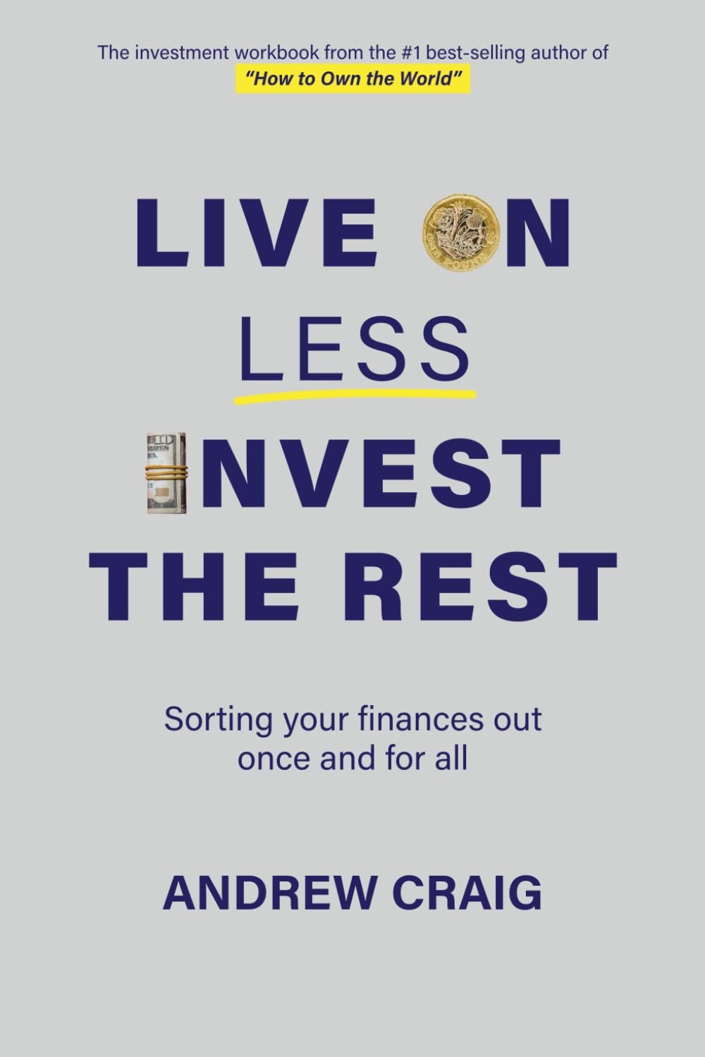 Andrew Craig - Live on Less, Invest the Rest: Plain English Investing Workbook | Paperback