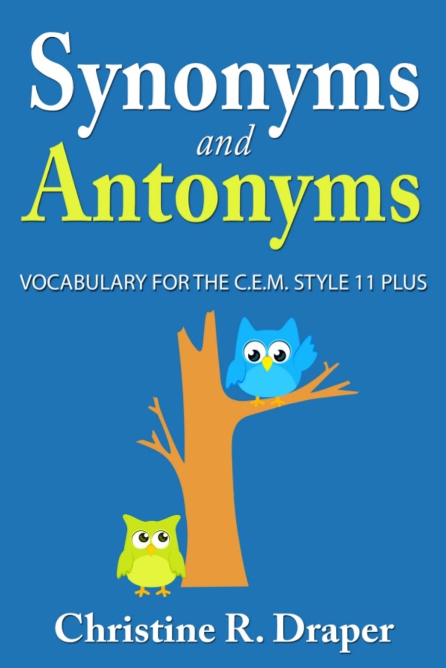 Synonyms and Antonyms Vocabulary Book - CEM Style 11 Plus Exam Preparation | Paperback