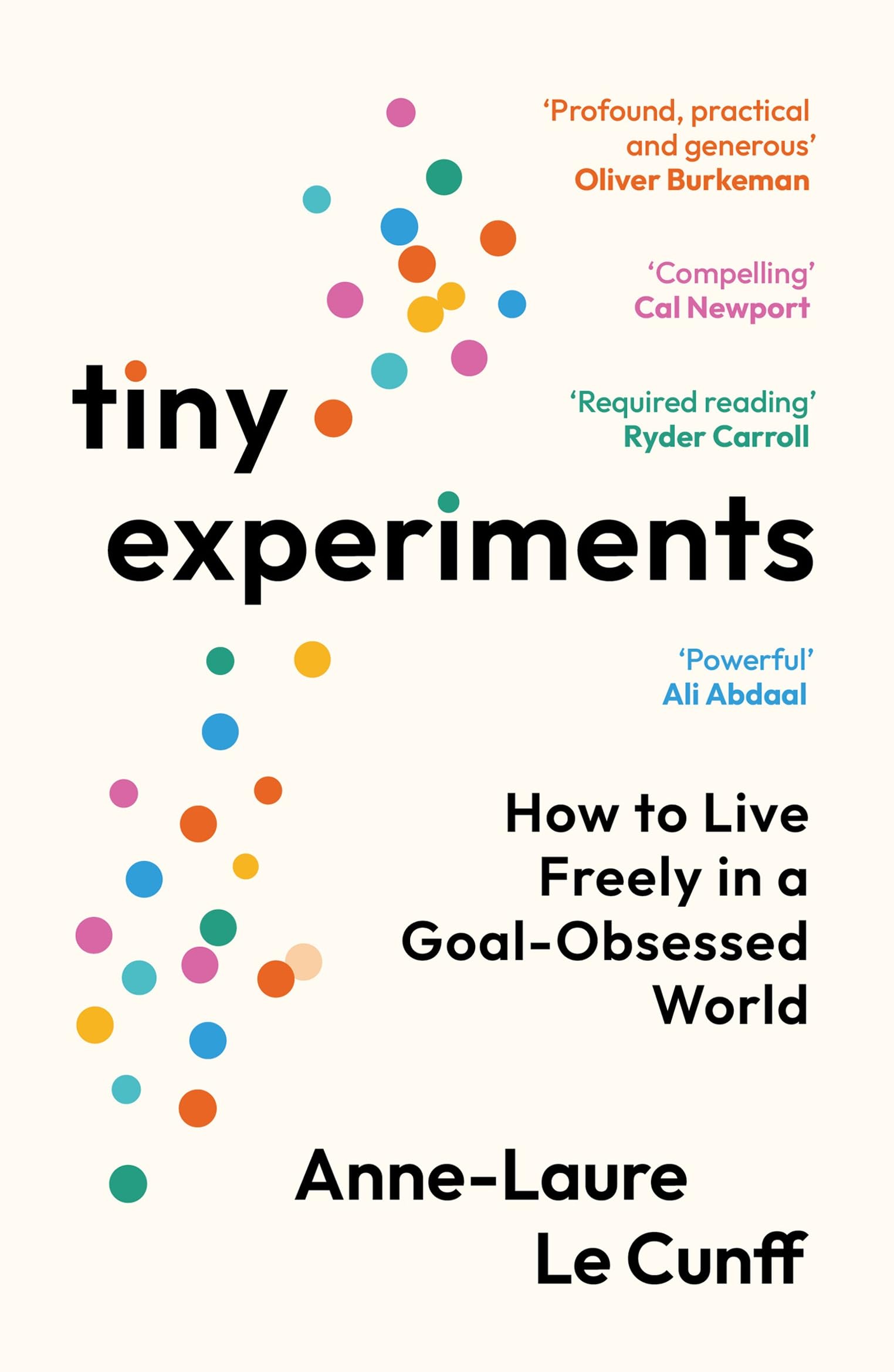 Anne-Laure Le Cunff - Tiny Experiments: How to Live Freely in a Goal-Obsessed World | Paperback 1