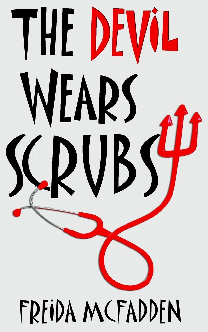 McFadden, Freida - The Devil Wears Scrubs (Dr. Jane McGill Book 1) | Paperback | English