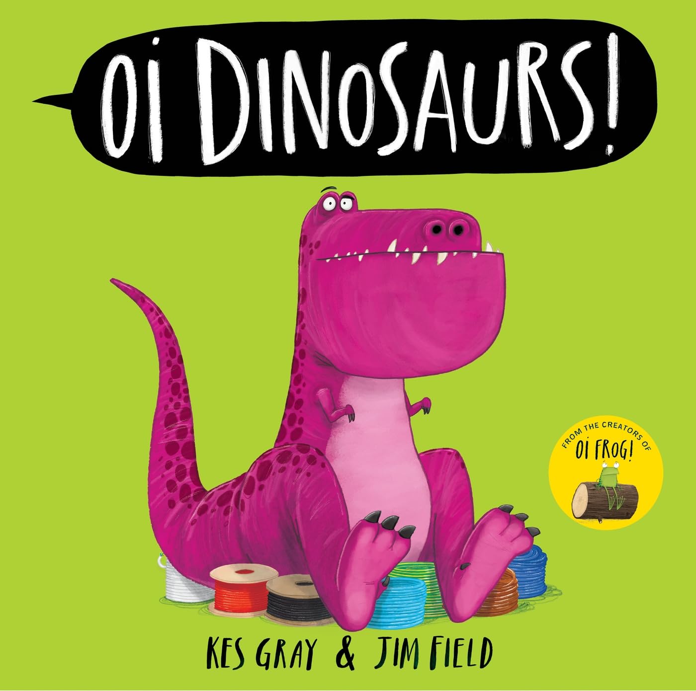 Kes Gray - Oi Dinosaurs! (Oi Frog and Friends) | Paperback | Ages 3-6