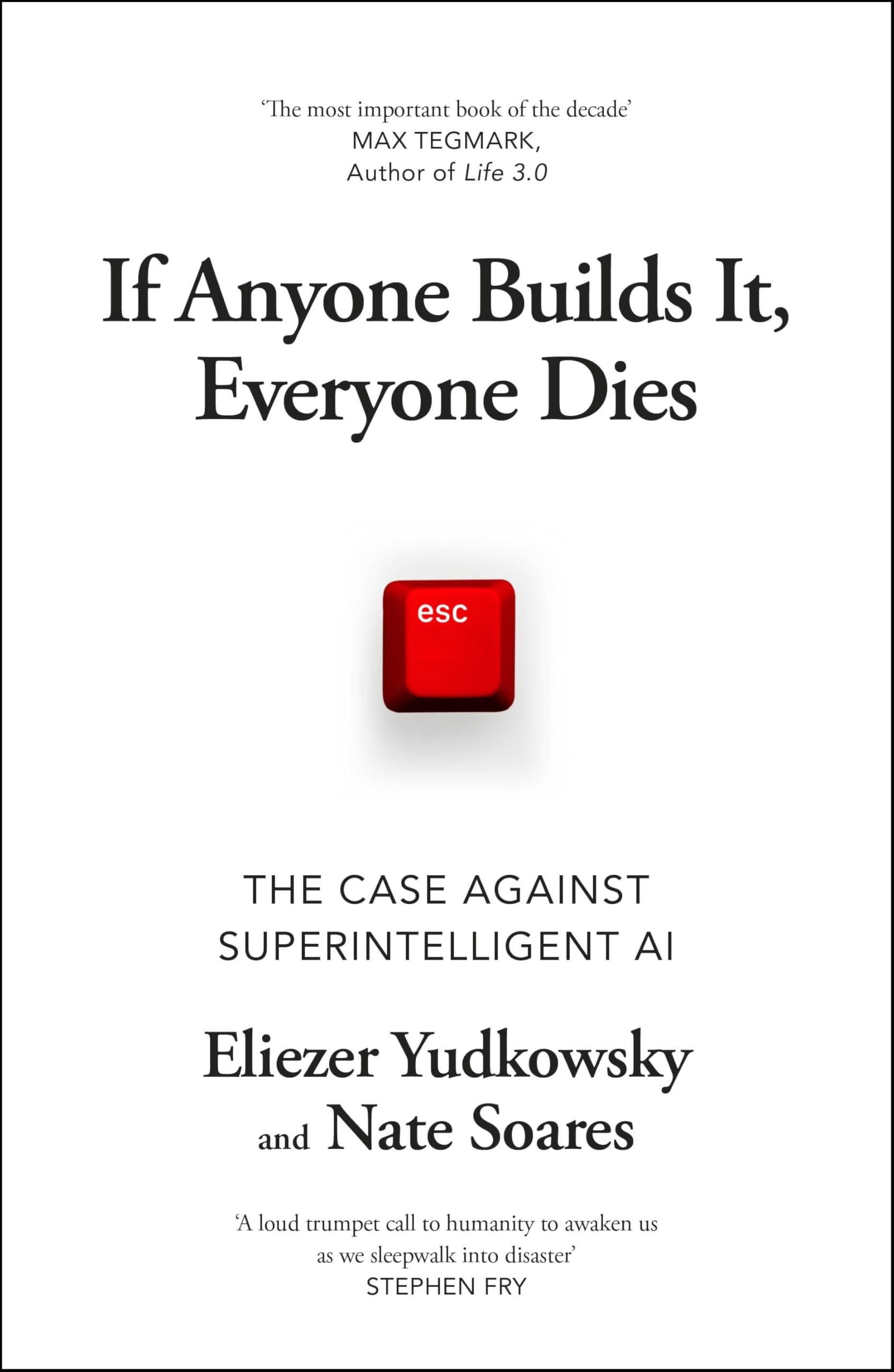 If Anyone Builds It, Everyone Dies: The Case Against Superintelligent AI by Eliezer Yudkowsky & Nate Soares (Hardcover)
