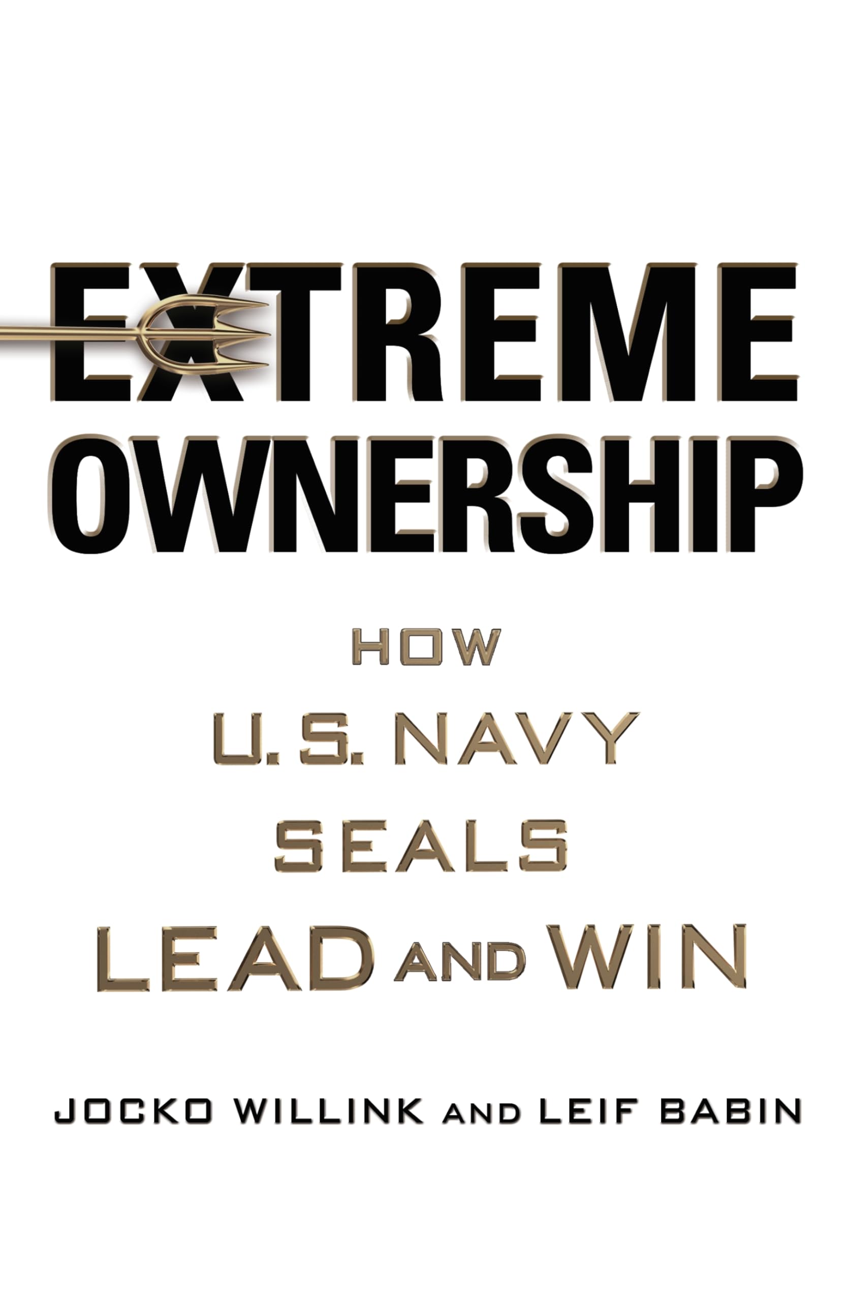 MACMILLAN Extreme Ownership: How U.S. Navy Seals Lead and Win | Paperback | English