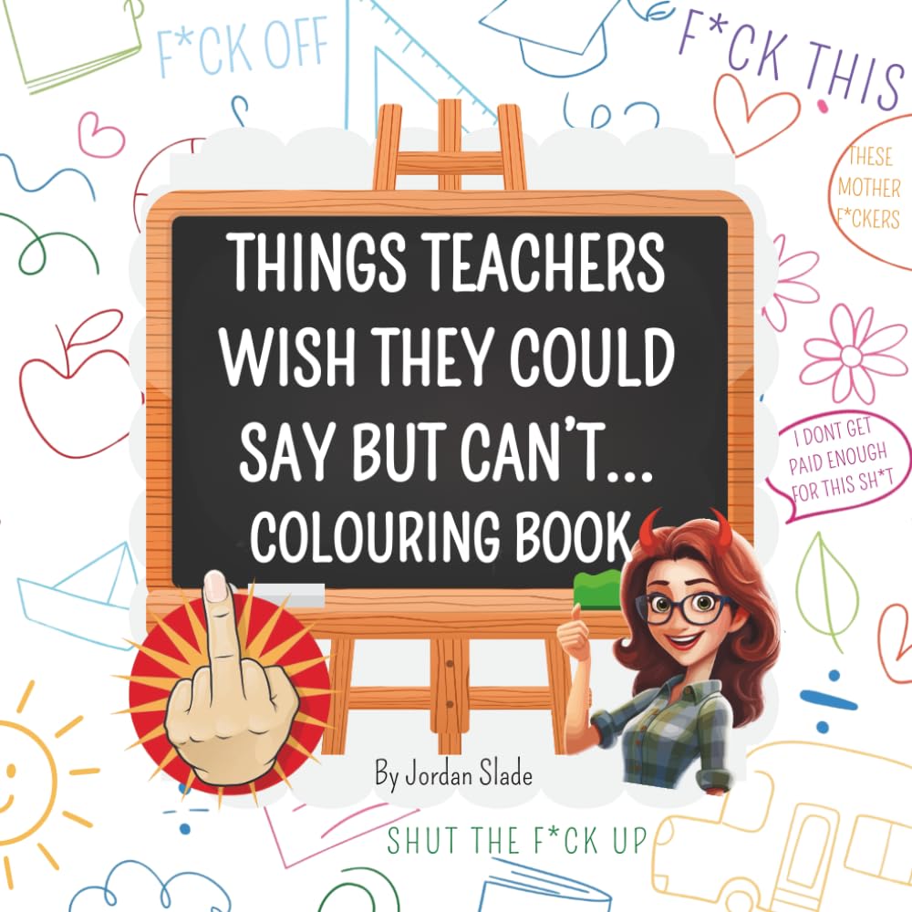 Jordan Slade - Things Teachers Wish They Could Say But Can't | Paperback
