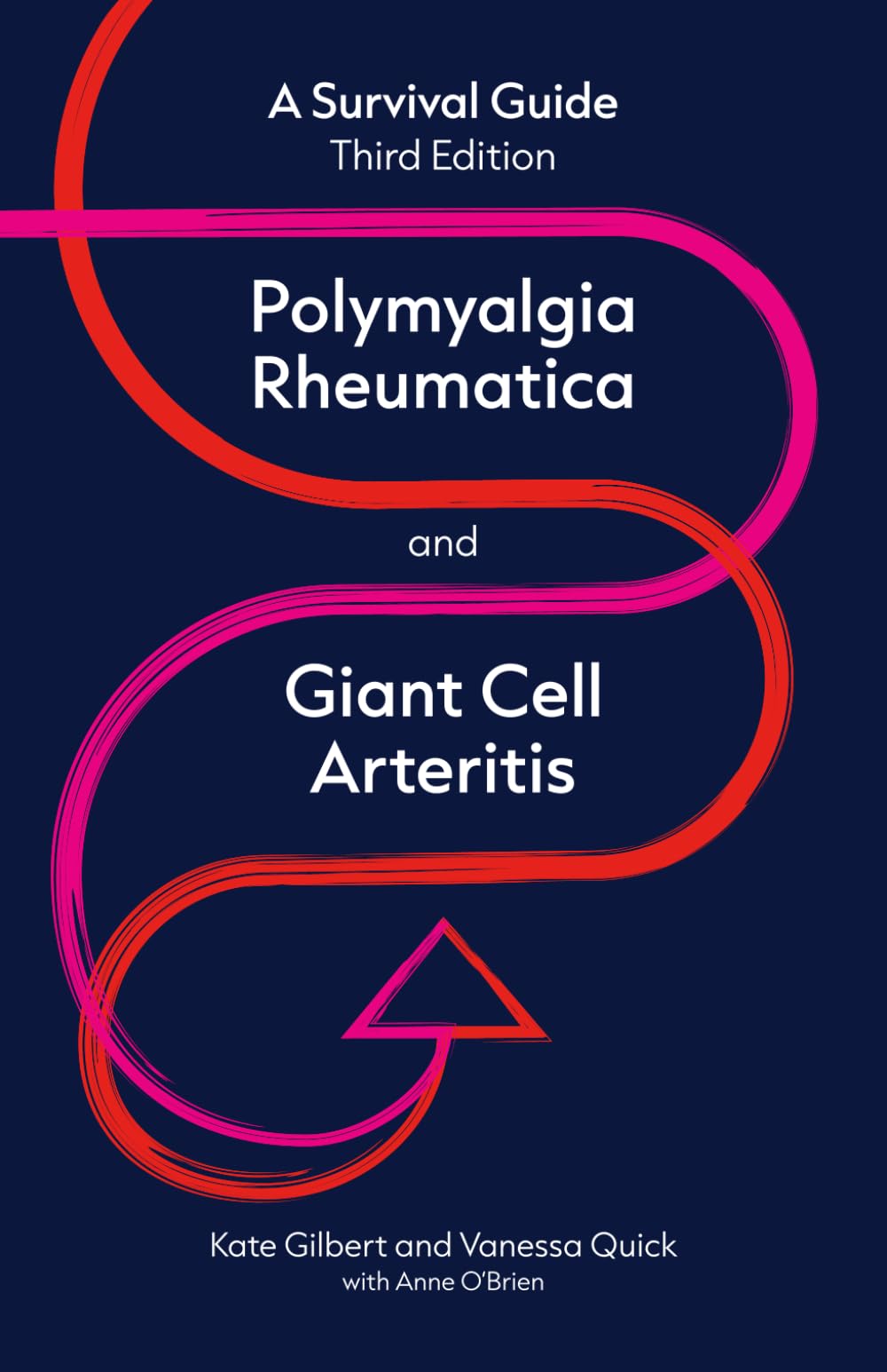 Gilbert & Quick - Polymyalgia Rheumatica and Giant Cell Arteritis: A Survival Guide | 3rd Ed. Paperback