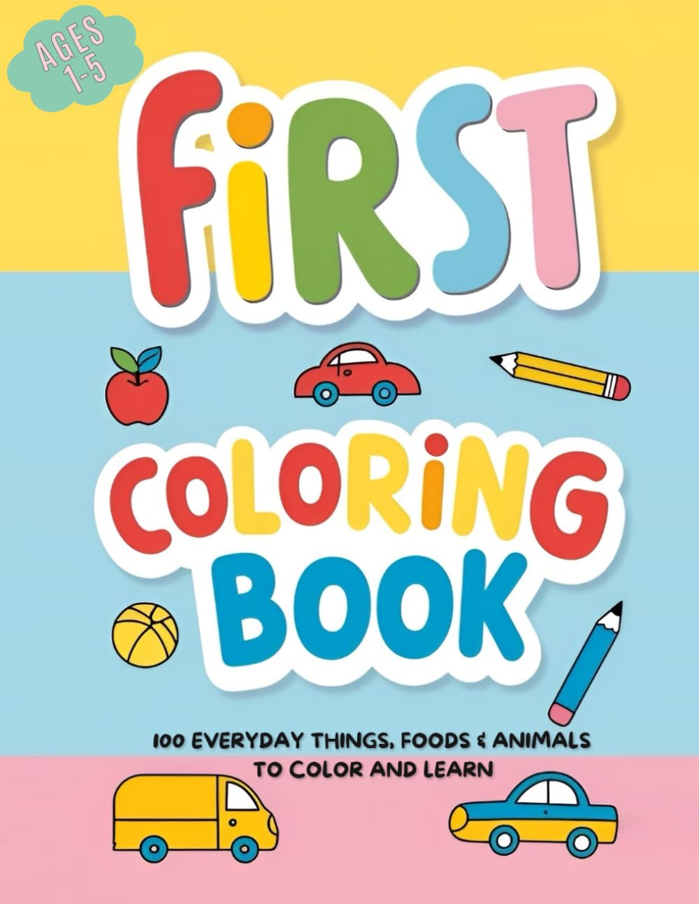 Theo Koster - First Coloring Book: 100 Simple, Big and Bold Pictures of Everyday Things | Paperback 1