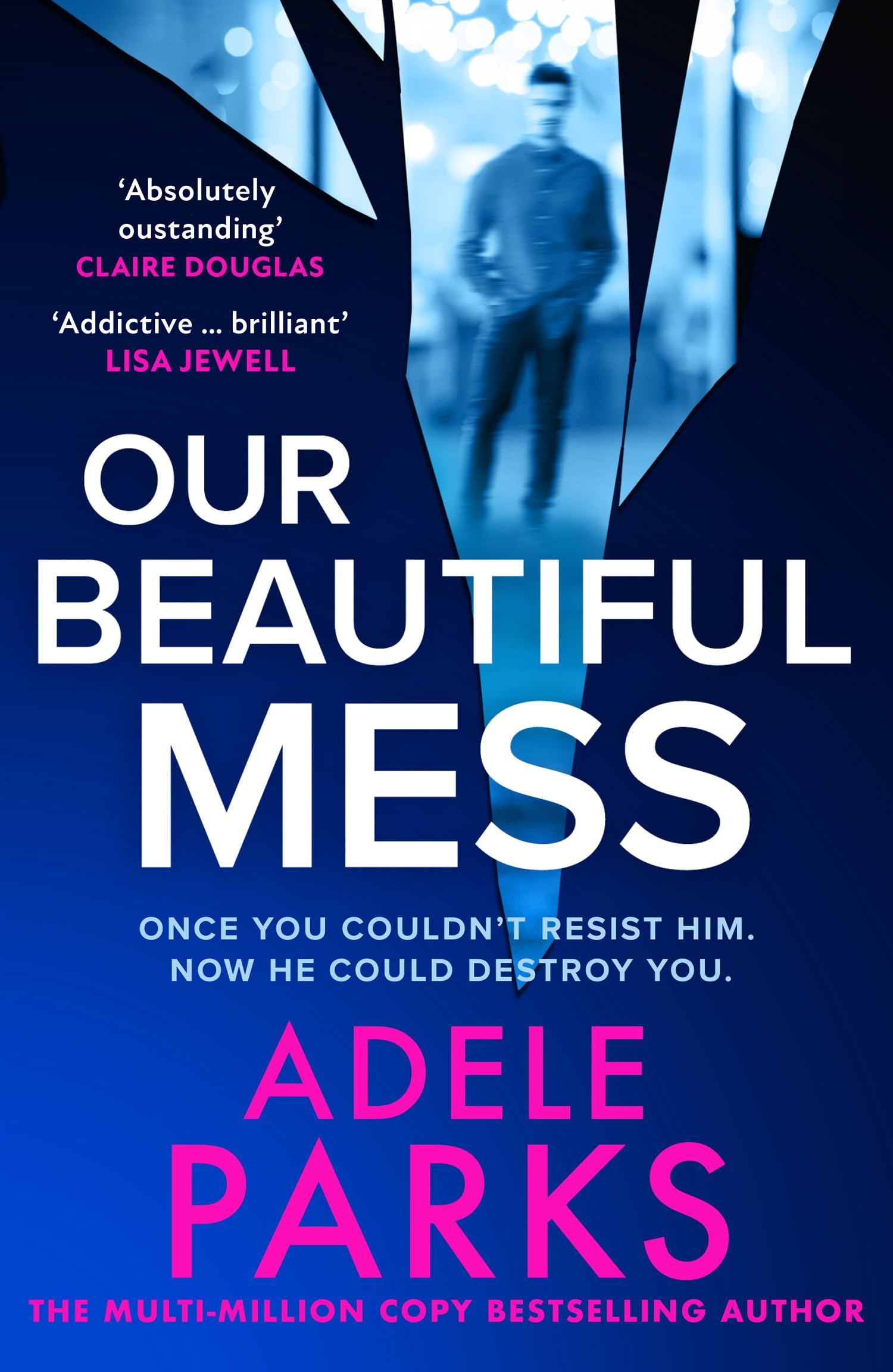 HQ Our Beautiful Mess by Adele Parks - Psychological Thriller | Paperback