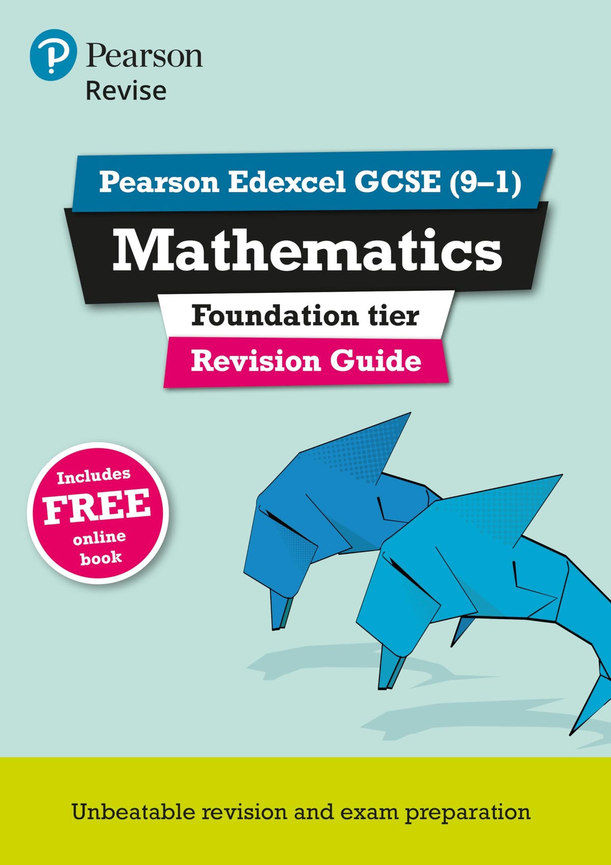 Pearson Edexcel GCSE (9-1) Mathematics Foundation Revision Guide + App - Catch-up and Revise