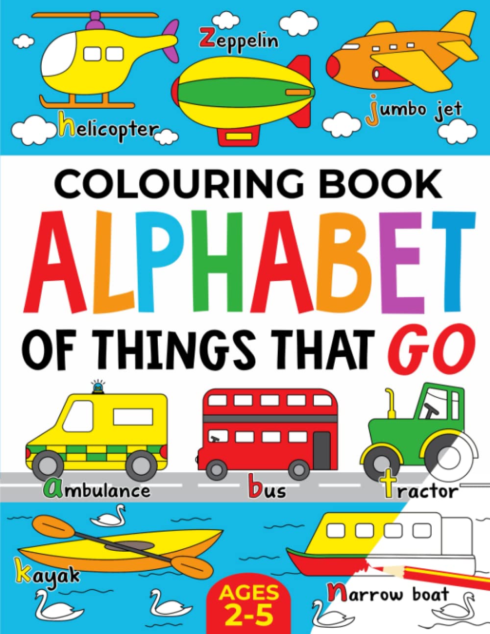FairyWren Publishing Alphabet of Things That Go Colouring Book | Ages 2-5 | Large Print Paperback