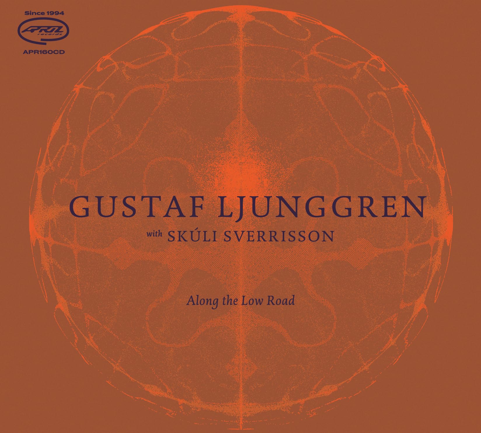 Gustaf Ljunggren With Skuli Sverrisson - Along The Low Road [audioCD]