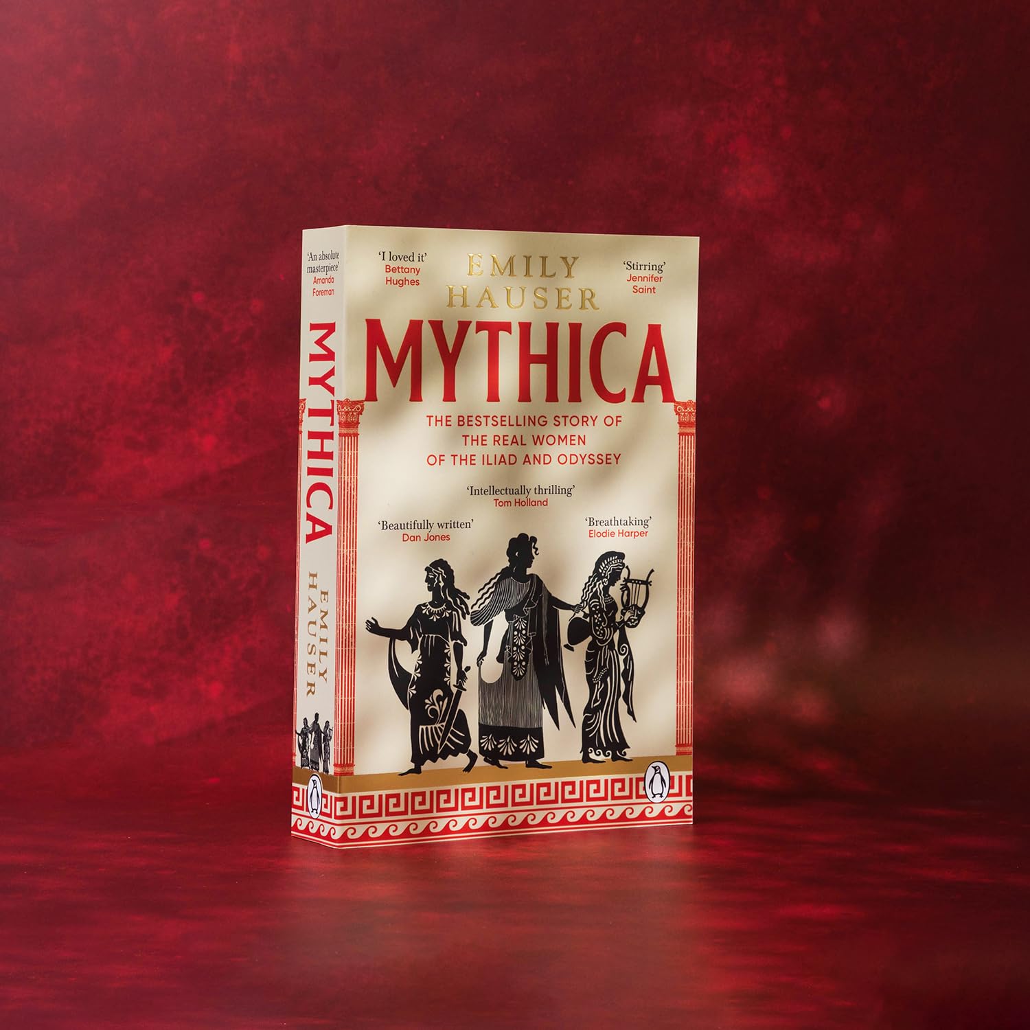 Mythica: A New History of Homer’s World, Through the Women Written Out of History by Emily Hauser [Paperback]