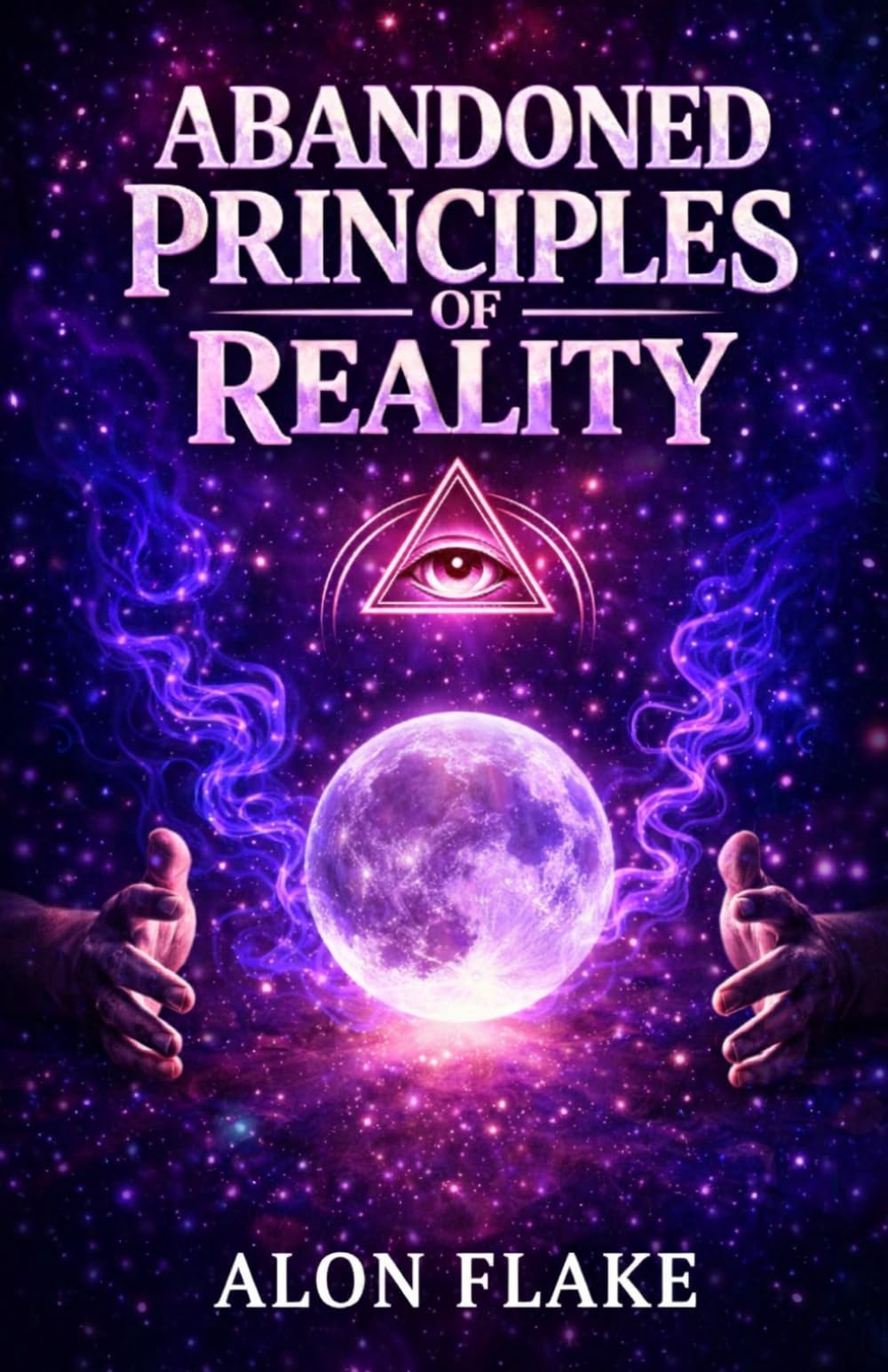Alon M Flakes - Abandoned Principles of Reality | Paperback Self Help Book 1