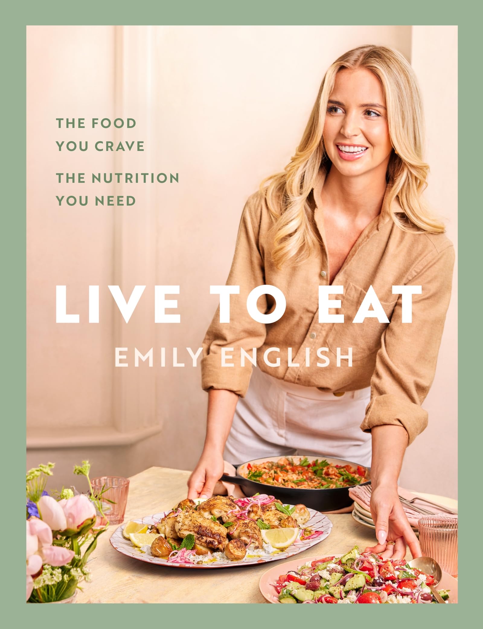 Emily English - Live to Eat: The food you crave, the nutrition you need | Hardcover