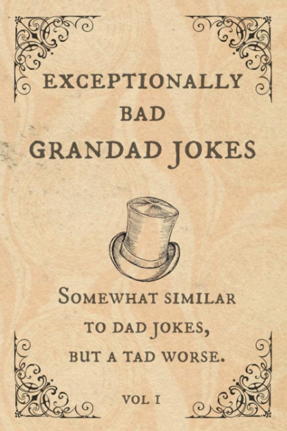 Exceptionally Bad Grandad Jokes: Somewhat Similar to Dad Jokes, But a Tad Worse by Spiffy McChappy - Paperback