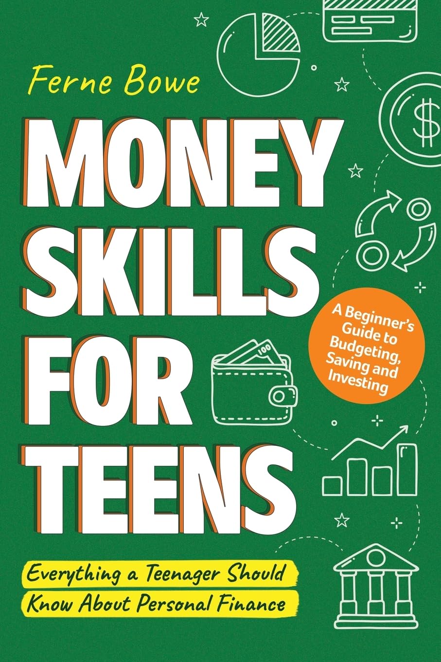 Money Skills for Teens by Ferne Bowe | Paperback Guide to Budgeting, Saving & Investing 1