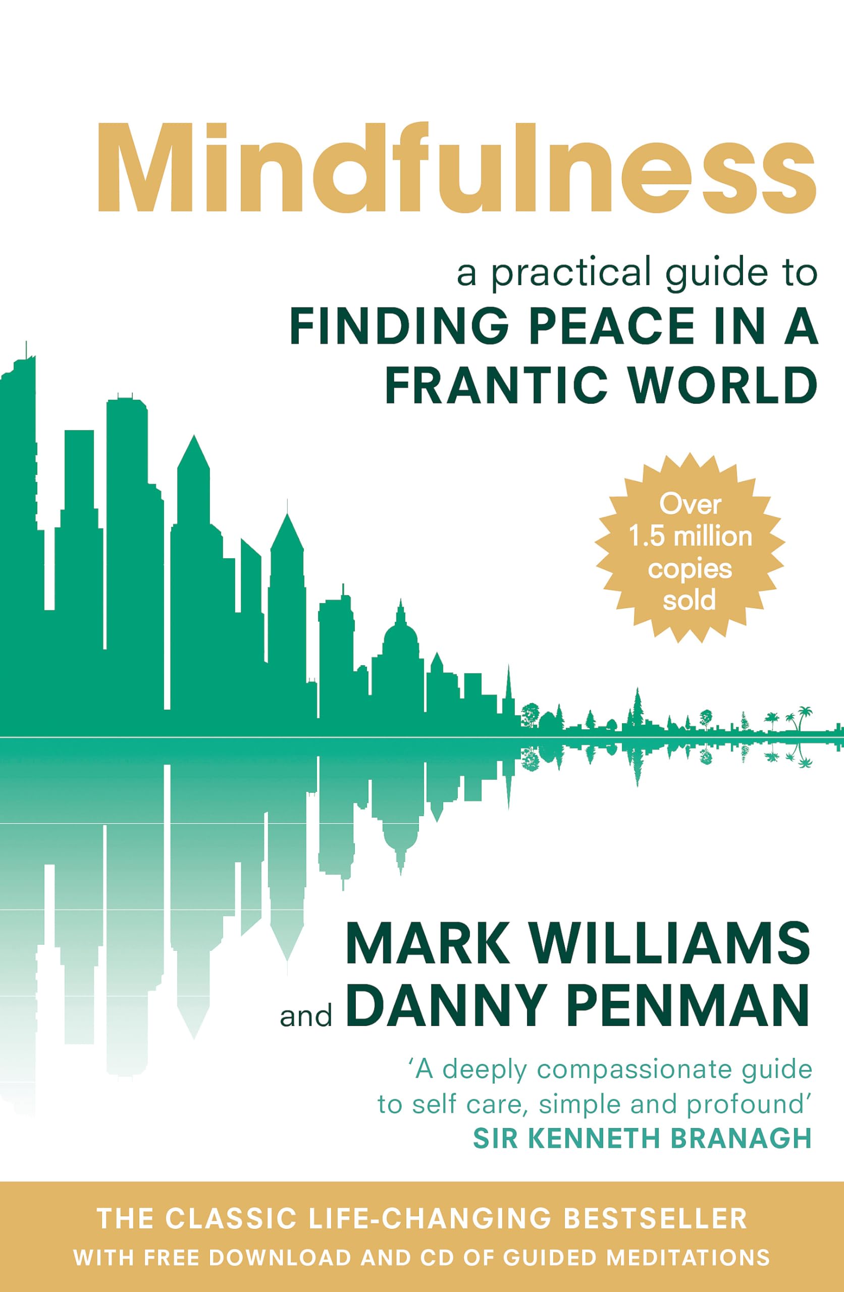 Piatkus Mindfulness: A Practical Guide to Finding Peace in a Frantic World | Includes Free CD