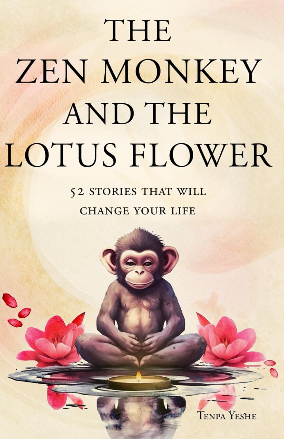 The Zen Monkey and the Lotus Flower - 52 Stories to Relieve Stress, Stop Negative Thoughts Book