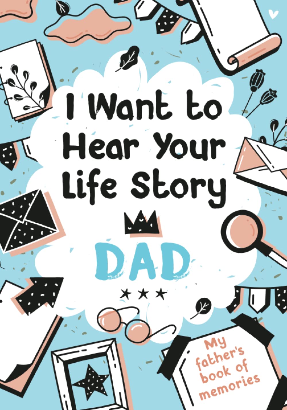 Majosta I Want to Hear Your Life Story Dad - Guided Prompts for Fatherhood Memories | Paperback 1