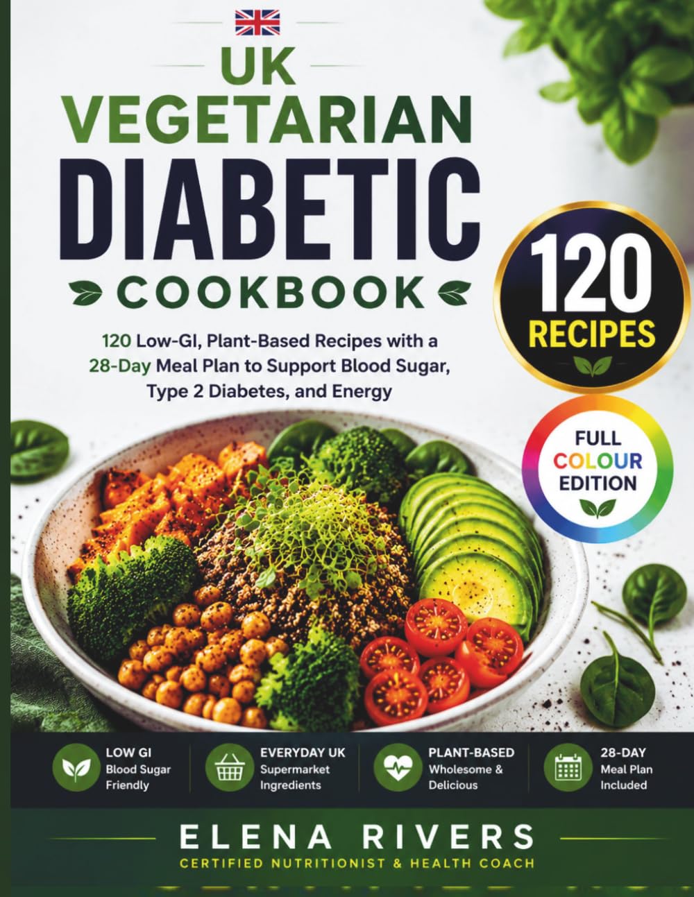 The Vegetarian Diabetic Cookbook UK Edition: Low-GI Plant Based Recipes | Paperback