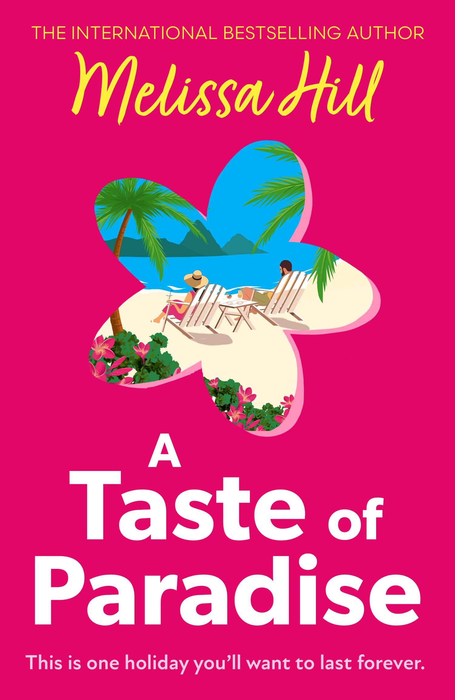 A Taste of Paradise - Escapist Sun-Soaked Romantic Novel by Melissa Hill | Paperback