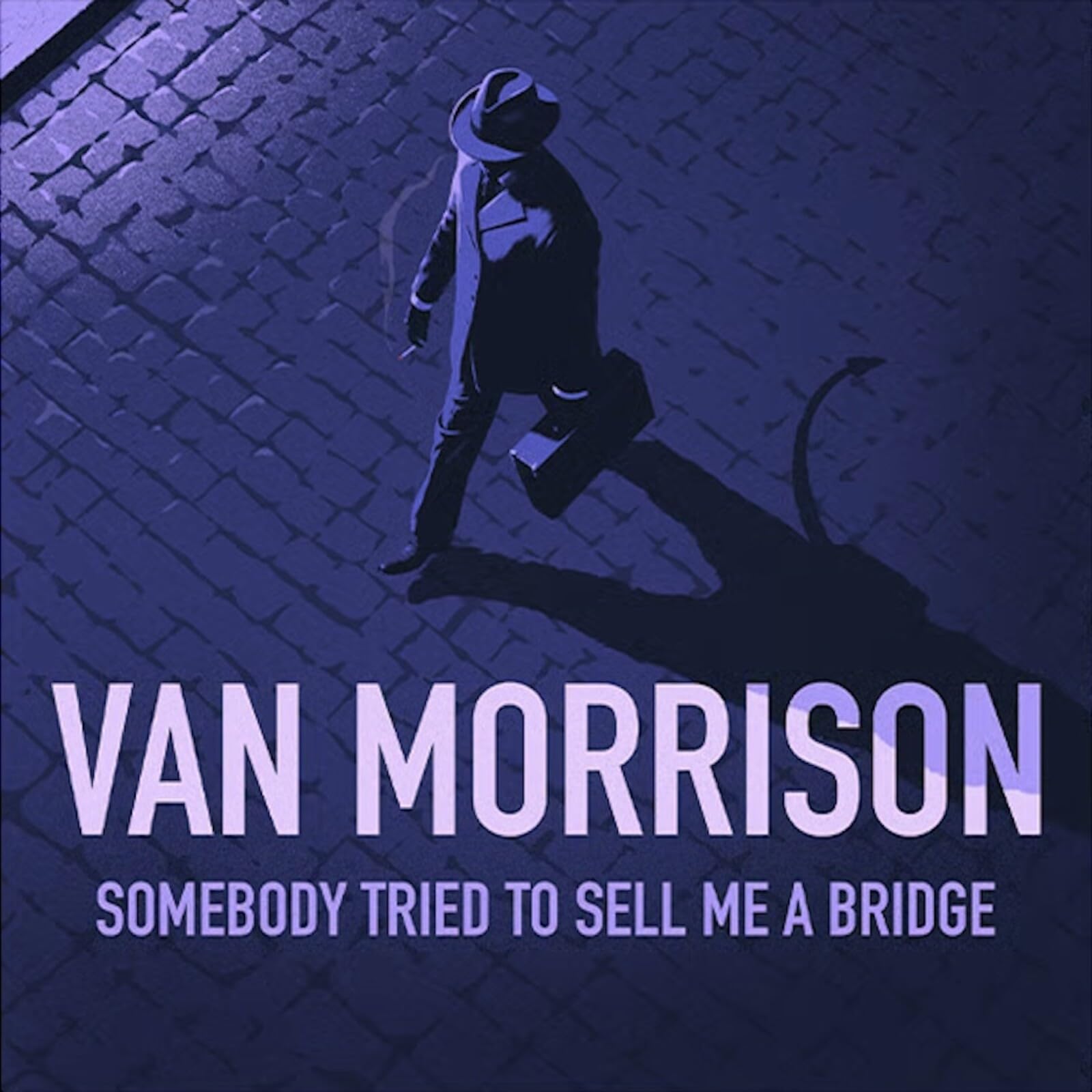Van Morrison - Somebody Tried To Sell Me A Bridge [Audio CD] 1