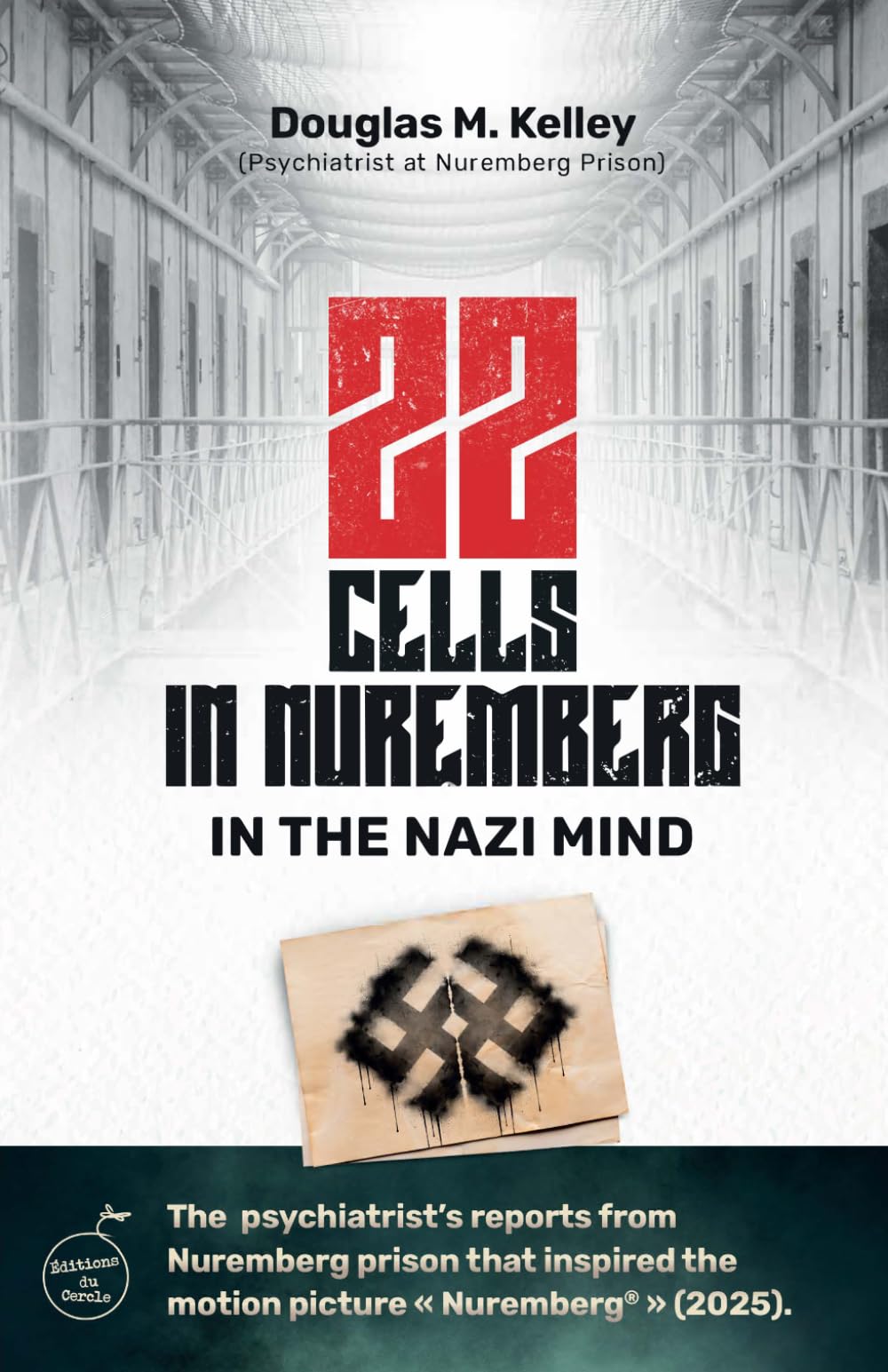 Douglas M. Kelley M.D. - 22 Cells in Nuremberg: In the Nazi Mind | Paperback | English