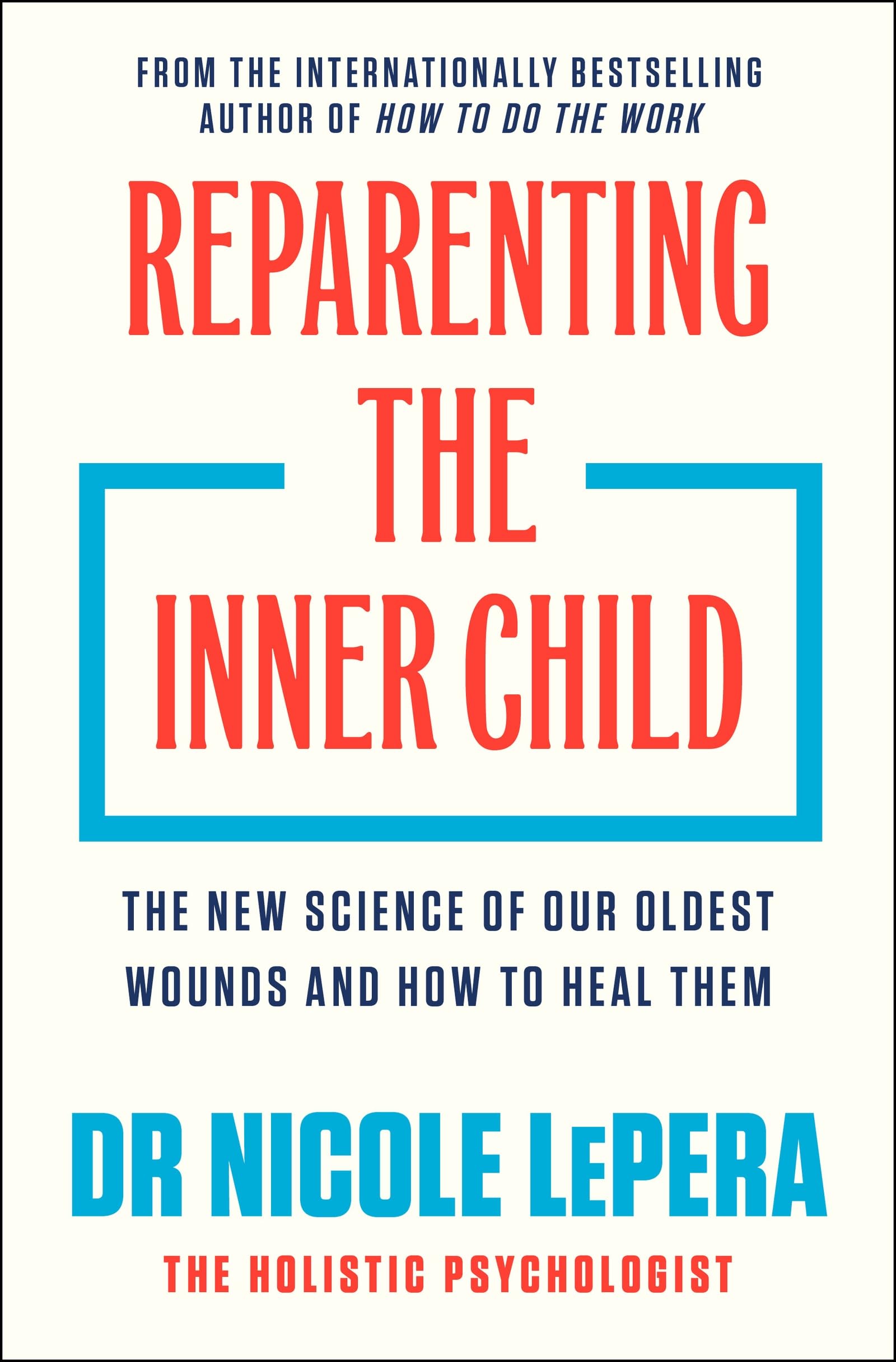 Dr. Nicole LePera Reparenting the Inner Child - Child Development Book | Hardcover