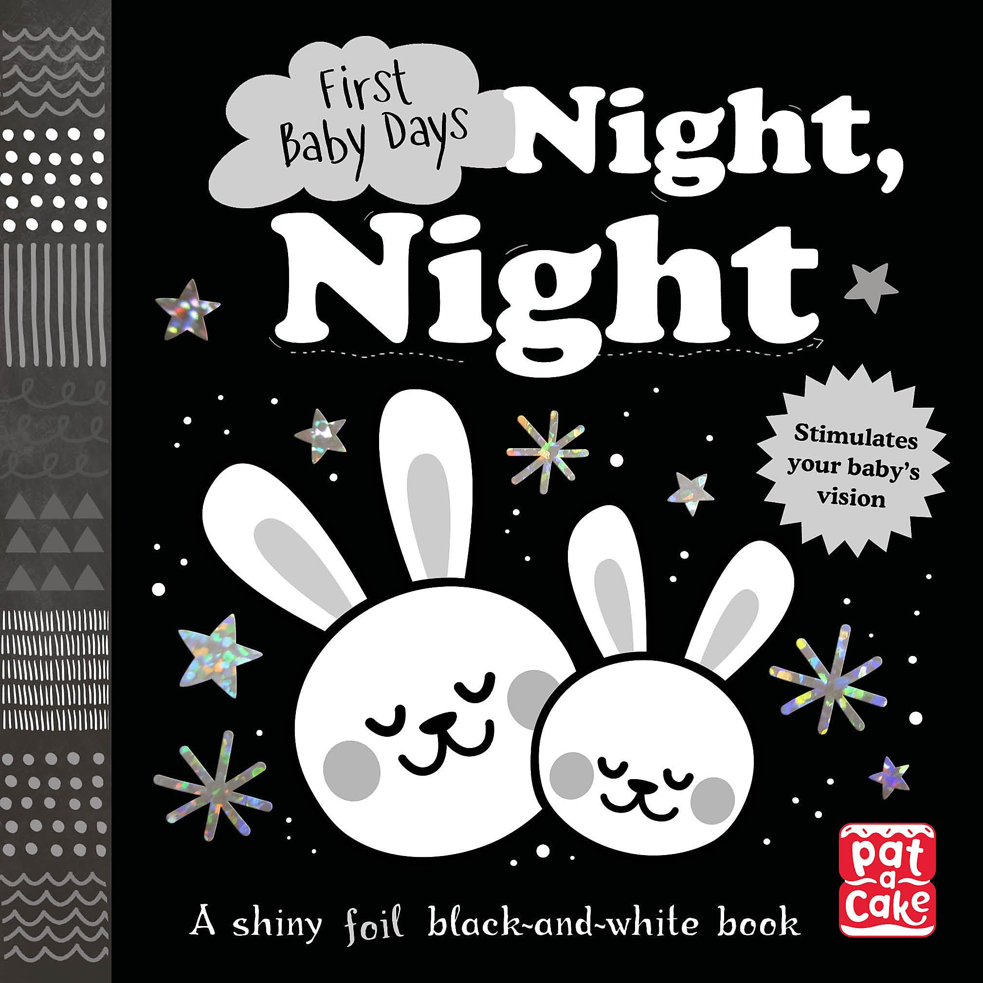 Pat-a-Cake Night, Night: A touch-and-feel board book for babies (First Baby Days)