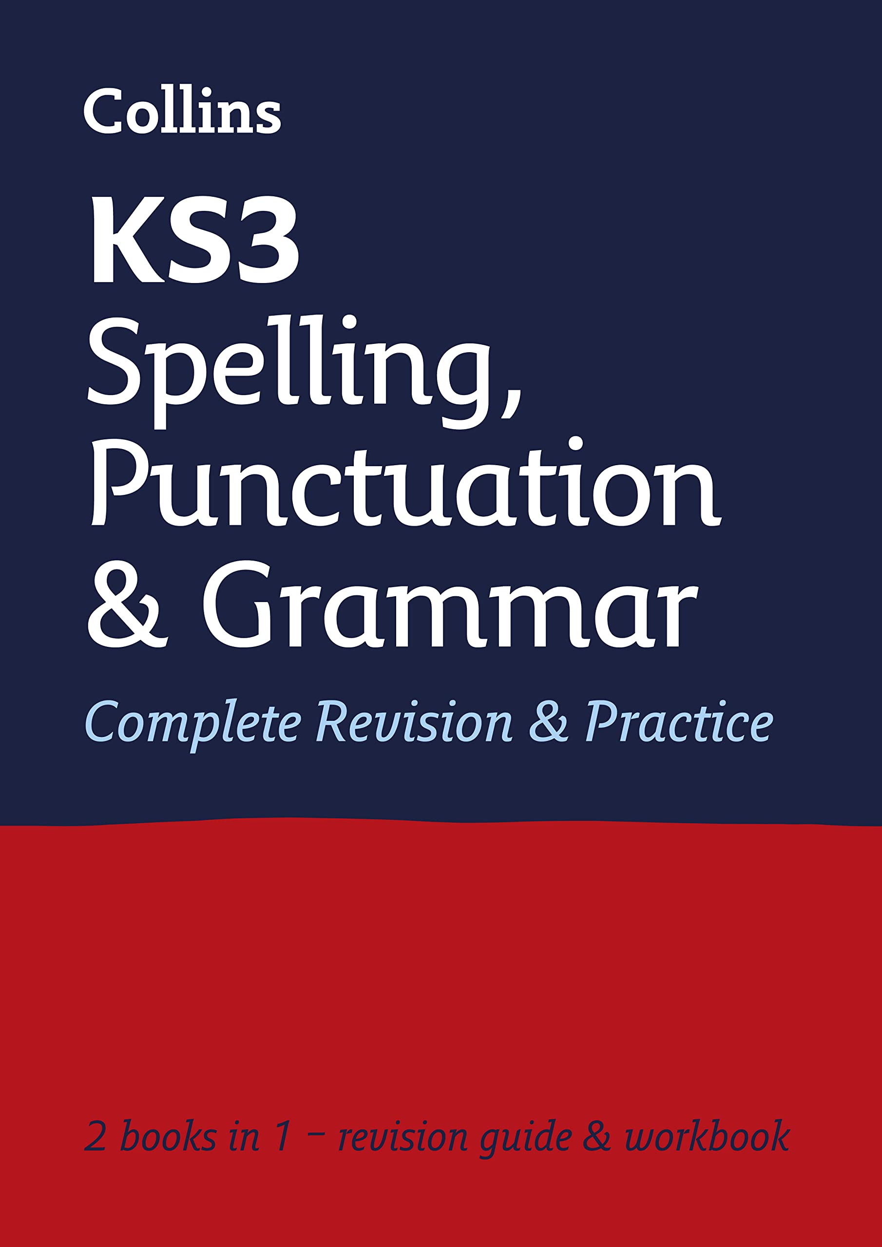 Collins KS3 Spelling, Punctuation and Grammar Complete Revision and Practice - Ideal for Years 7-9 | Paperback | English
