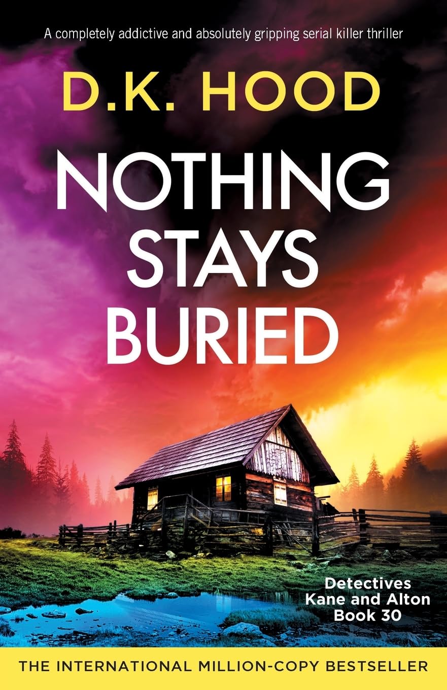 D.K. Hood - Nothing Stays Buried (Detectives Kane and Alton, Book 30) | Paperback 1