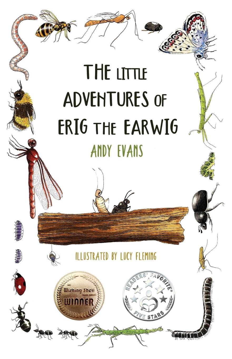 Grosvenor House Publishing Limited The Little Adventures of Erig the Earwig - Award-Winning Illustrated Children's Book | Ages 5-8 | 138 Pages