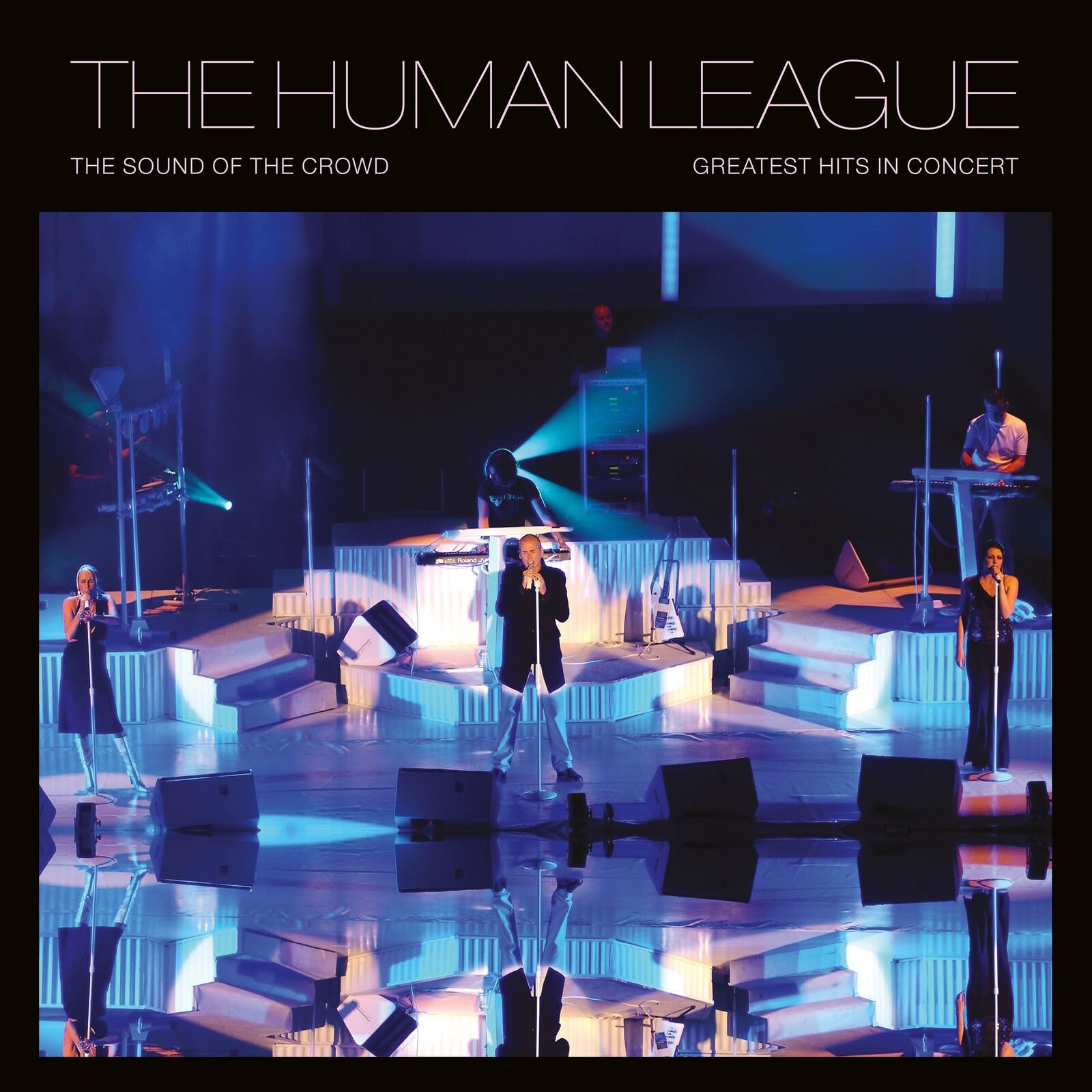 The Human League - Sound Of The Crowd - Greatest Hits Live In Concert [Vinyl] 1
