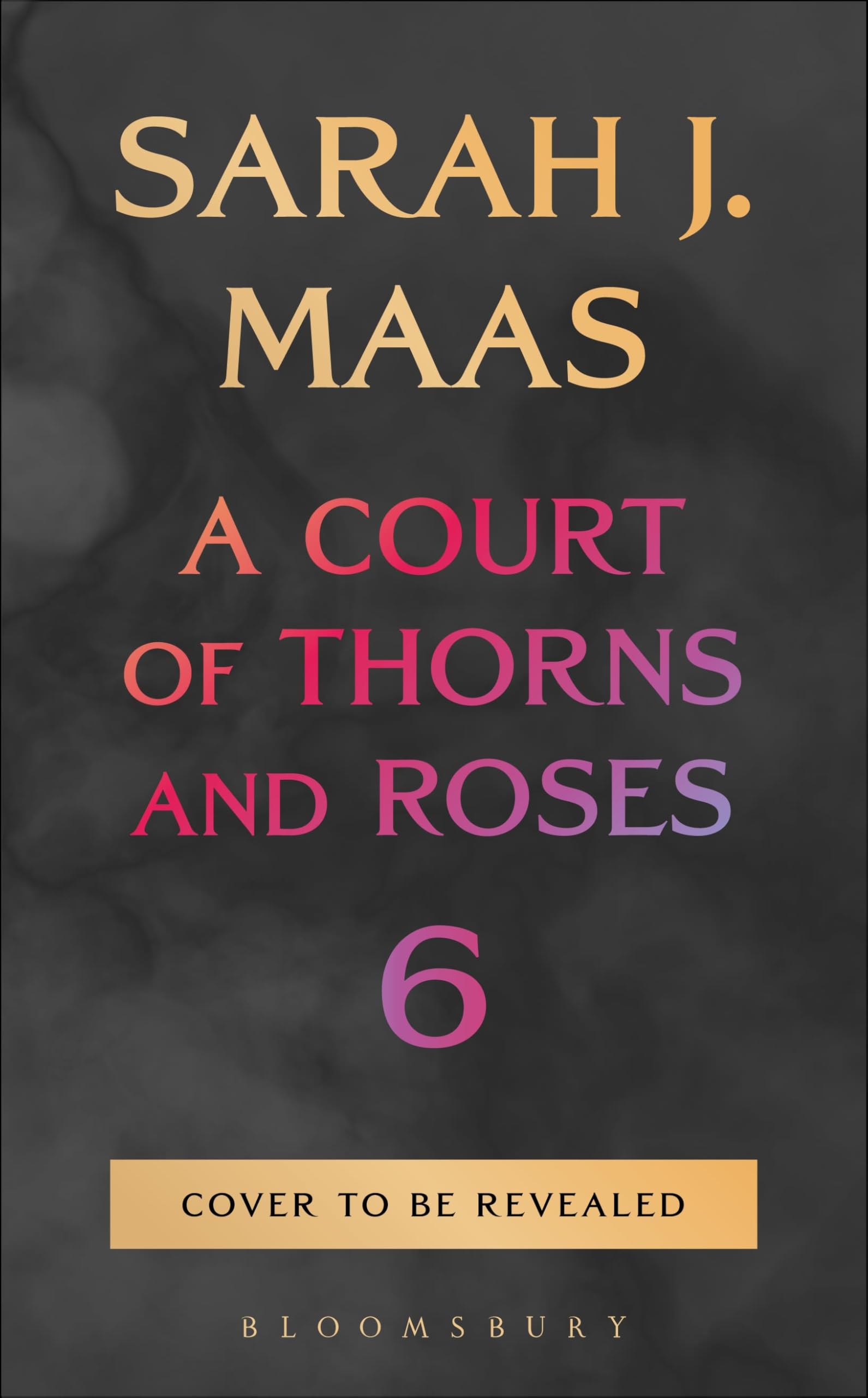 Bloomsbury A Court of Thorns and Roses 6 | Hardcover | Maas, Sarah J. | English