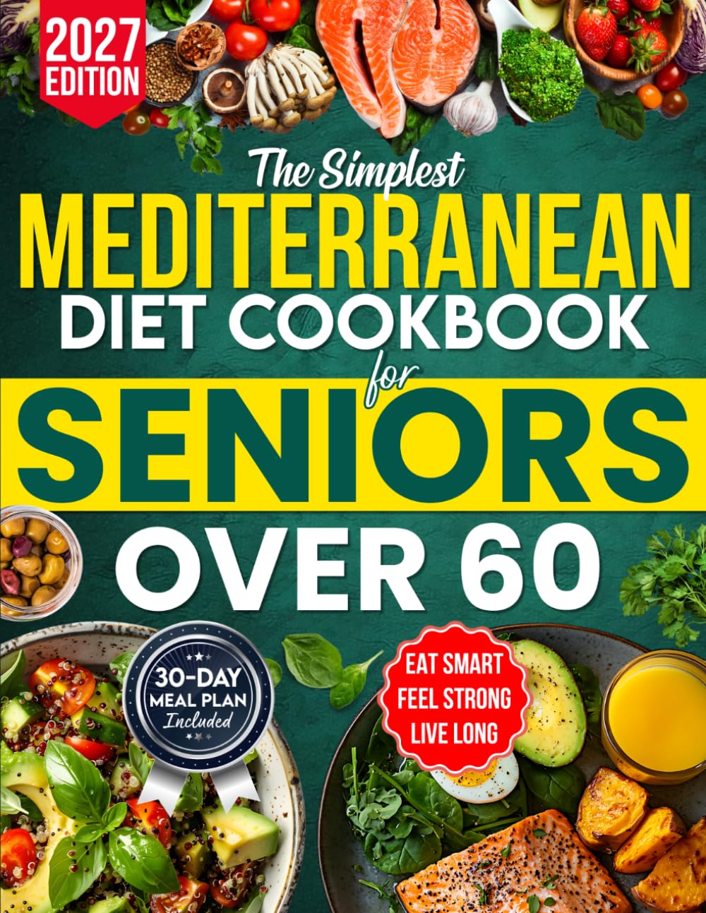 The Simplest Mediterranean Diet Cookbook for Seniors Over 60 by Anna Marinos | Heart-Healthy Eating Guide