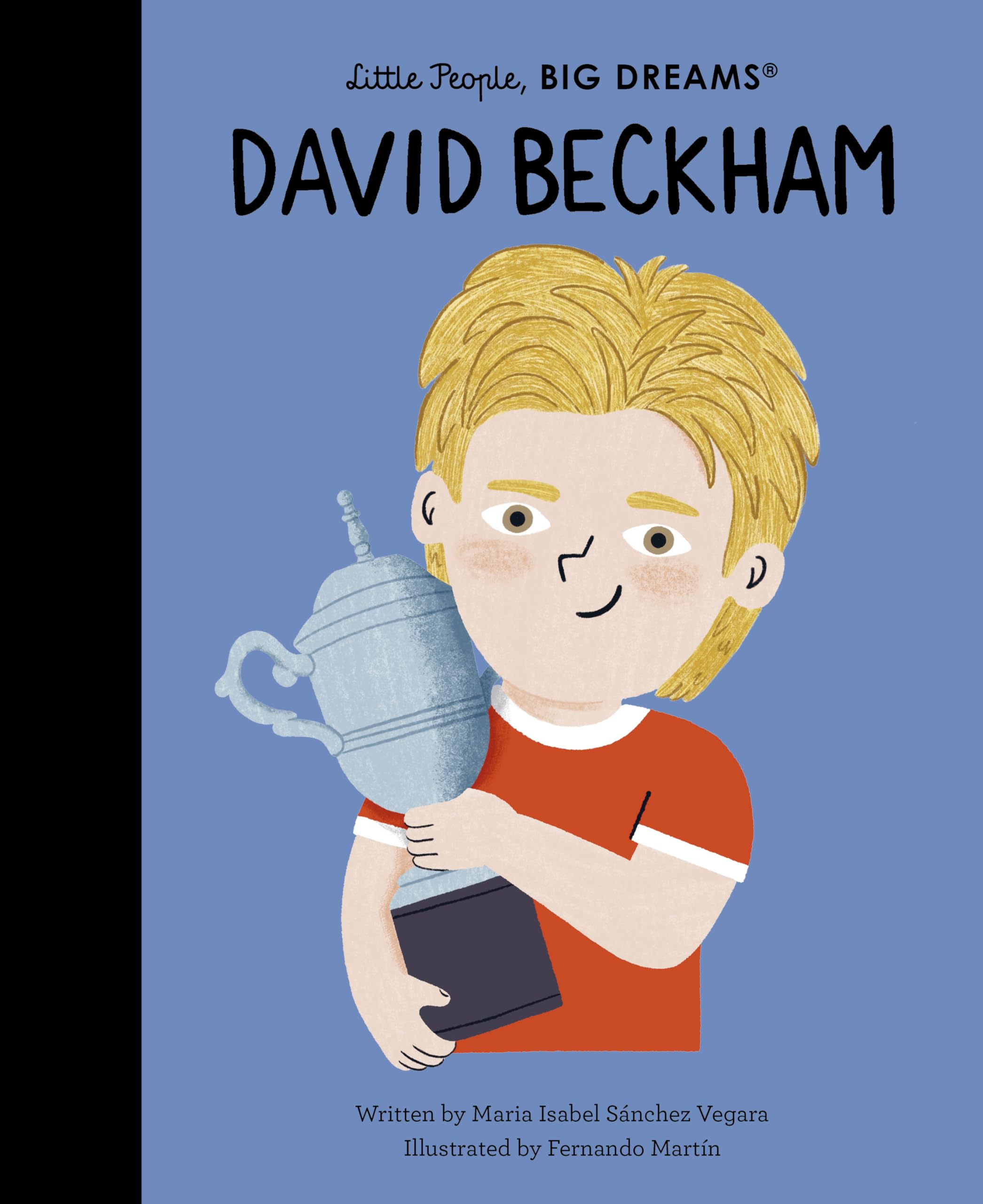 Maria Isabel Sanchez Vegara - David Beckham (Little People, BIG DREAMS) | Hardcover