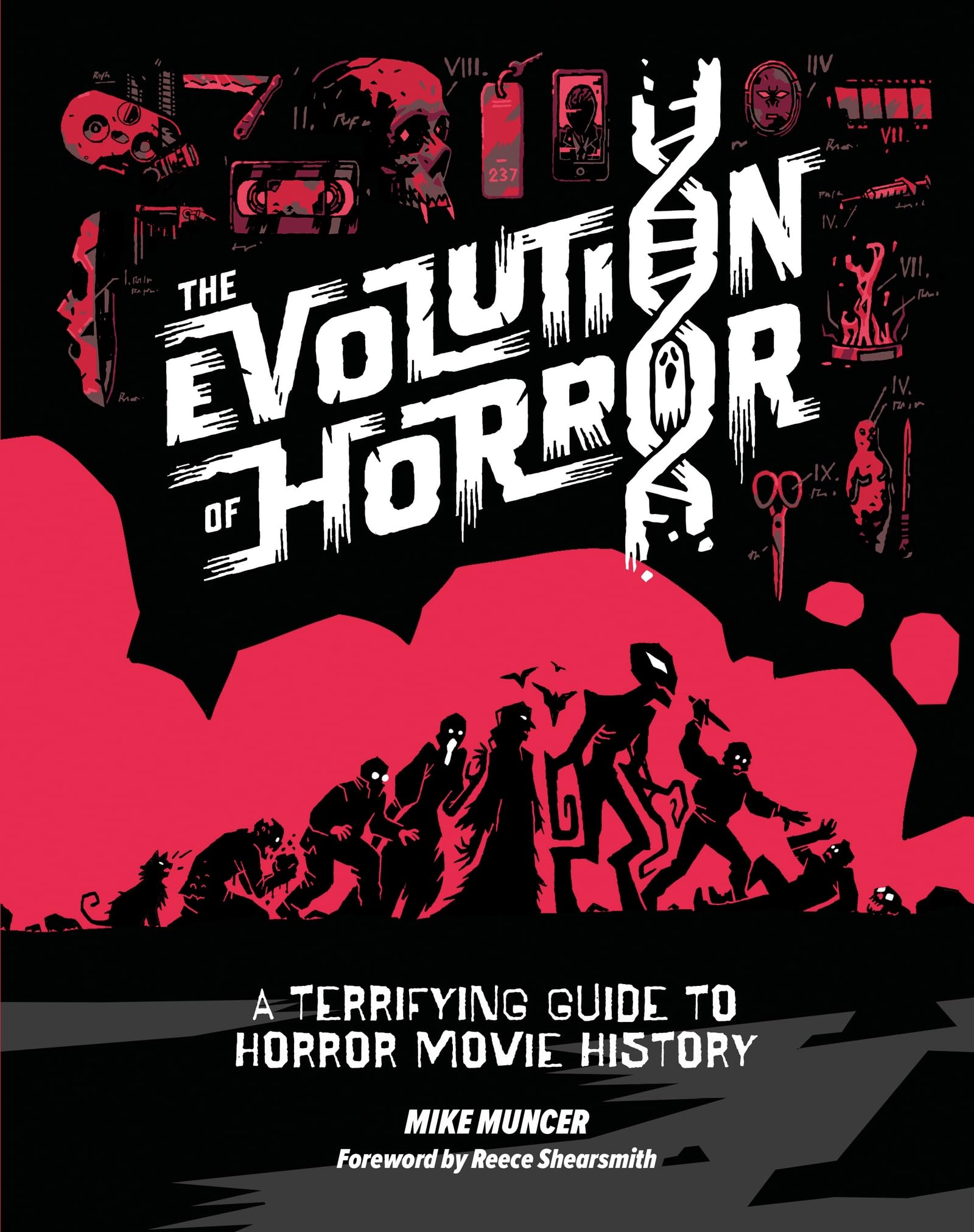WELBECK The Evolution of Horror: A Terrifying Guide to Horror Movie History by Mike Muncer