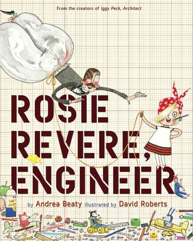 Abrams Books Rosie Revere, Engineer (The Questioneers) Paperback UK Edition