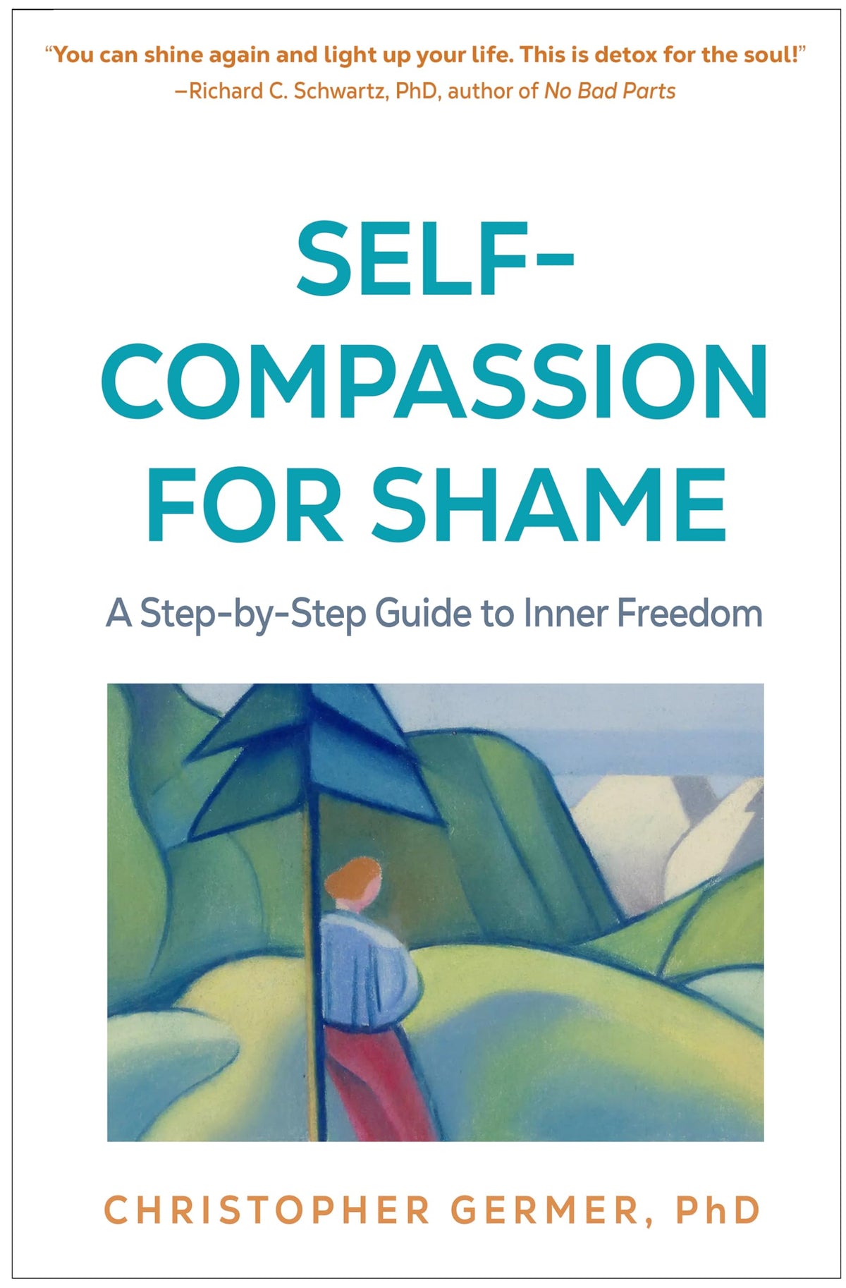Guilford Press Self-Compassion for Shame: A Step-by-Step Guide to Inner Freedom - Paperback, 300 Pages