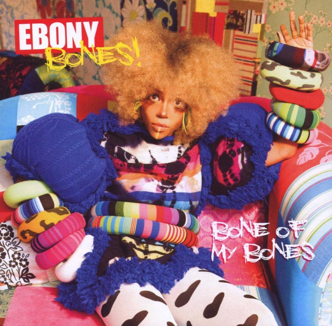 Bone Of My Bones by Ebony Bones - Alternative Rock CD Album