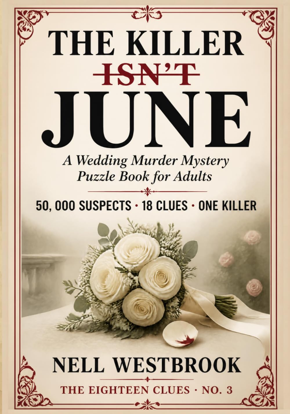 Nell Westbrook The Killer Isn't June: A Wedding Murder Mystery Puzzle Book for Adults | Paperback