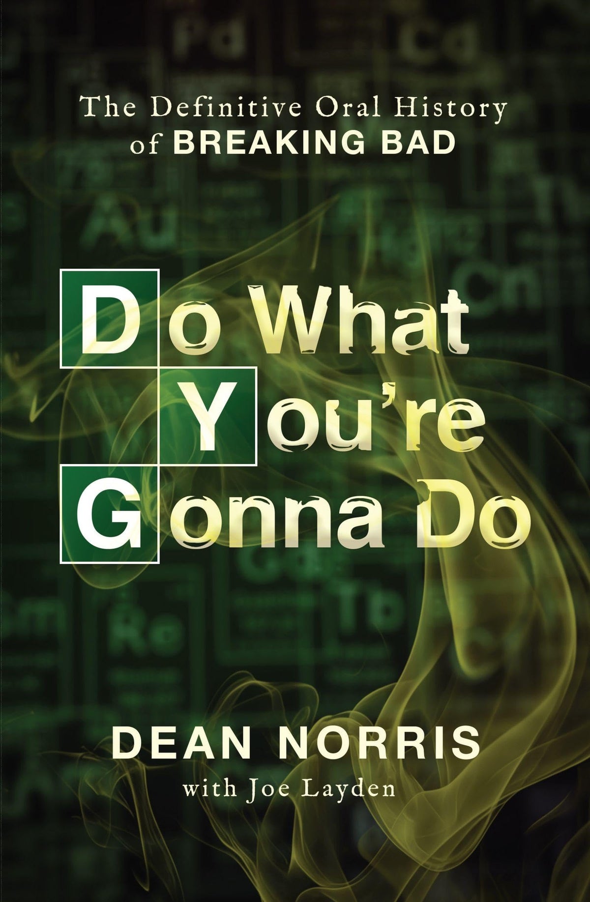 Headline Home Do What You’re Gonna Do: The Definitive Oral History of Breaking Bad - Hardcover