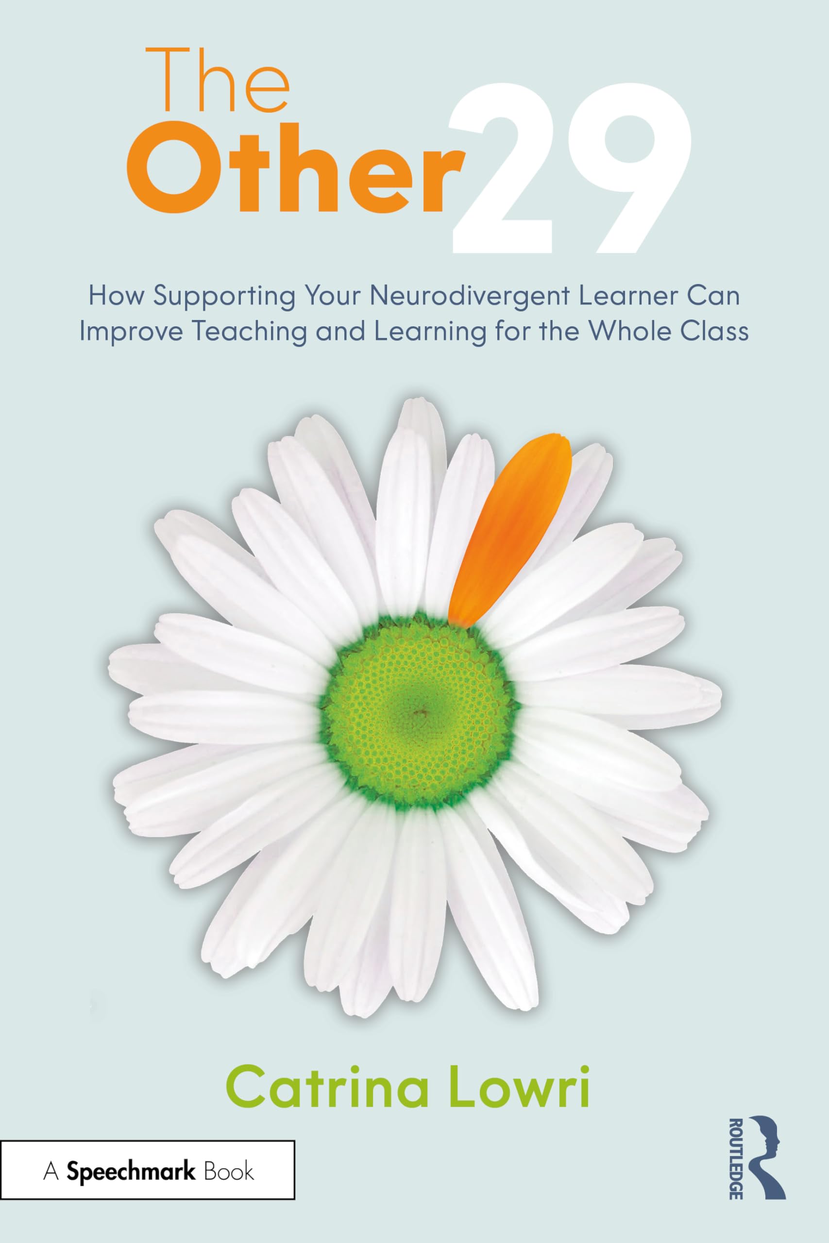 Routledge The Other 29: How Supporting Your Neurodivergent Learner Can Improve Teaching | Paperback