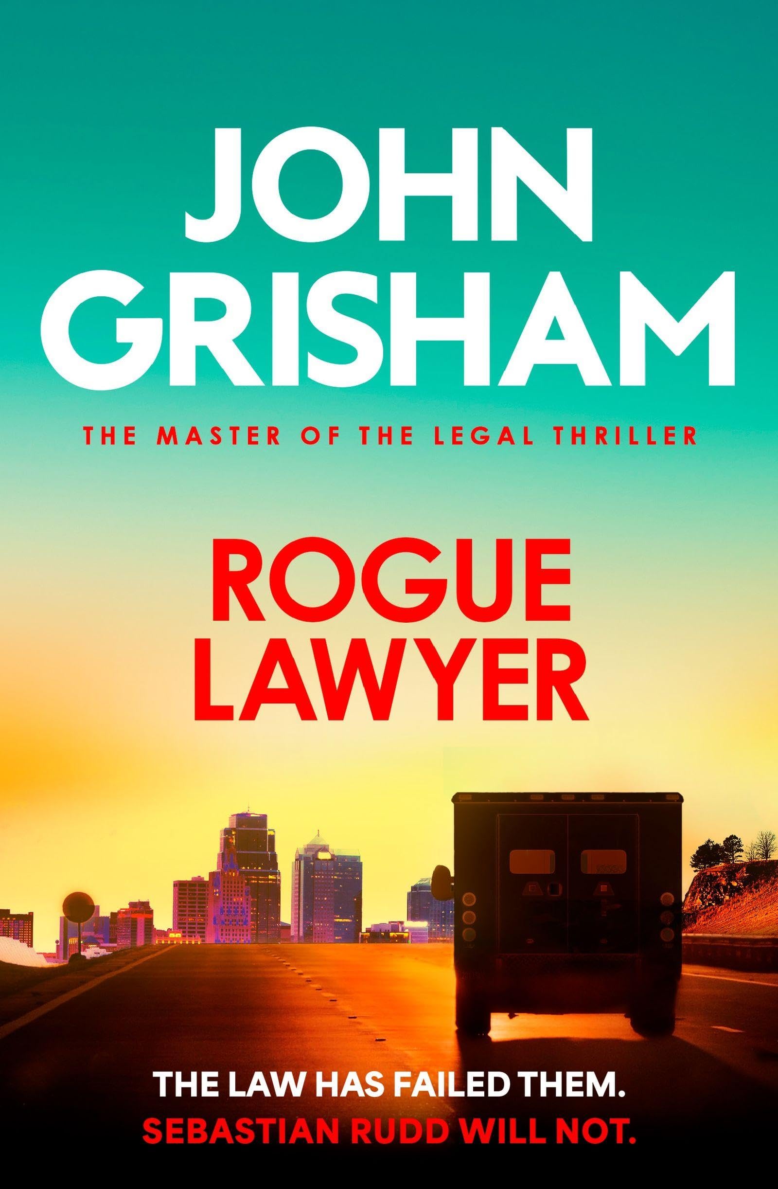 John Grisham Rogue Lawyer - Political Legal Thriller | Paperback | 384 Pages