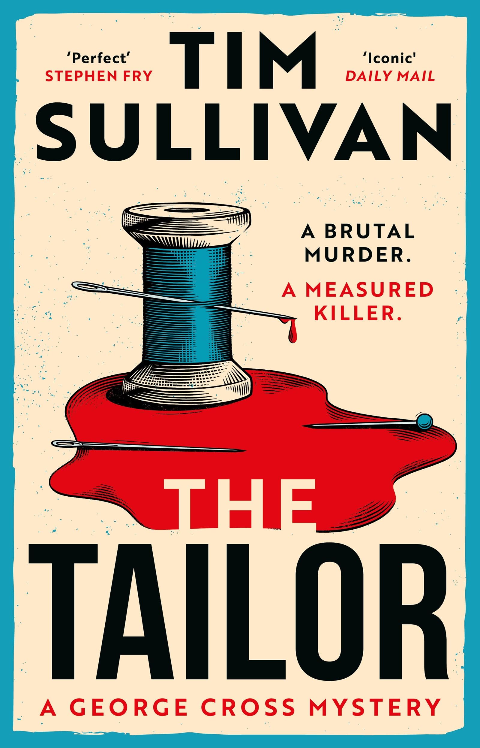 Sullivan, Tim - The Tailor: The Brand New George Cross Mystery | Hardcover