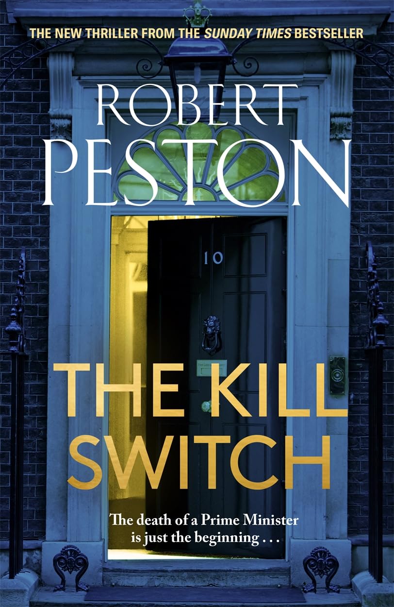 The Kill Switch: A Novel by Robert Peston | Political Thriller | 352 Pages | English | Hardcover