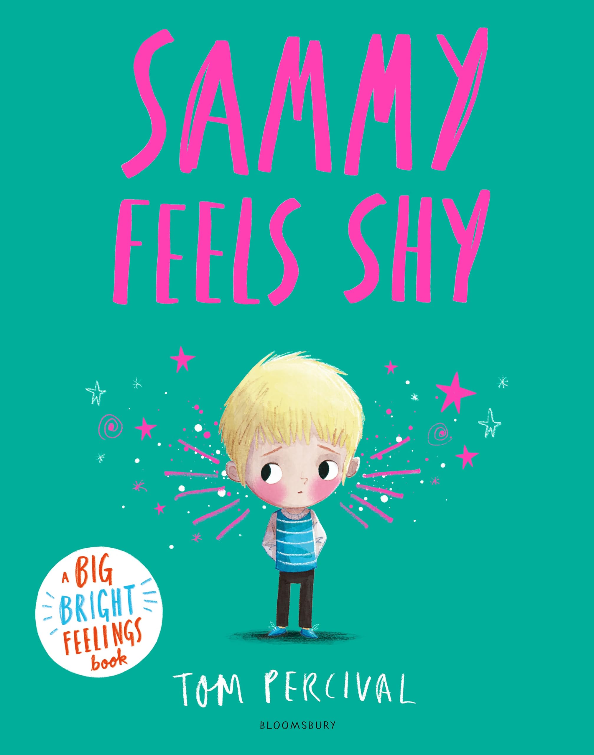 Bloomsbury Sammy Feels Shy: A Big Bright Feelings Book | Paperback | Ages Baby - 5 Years