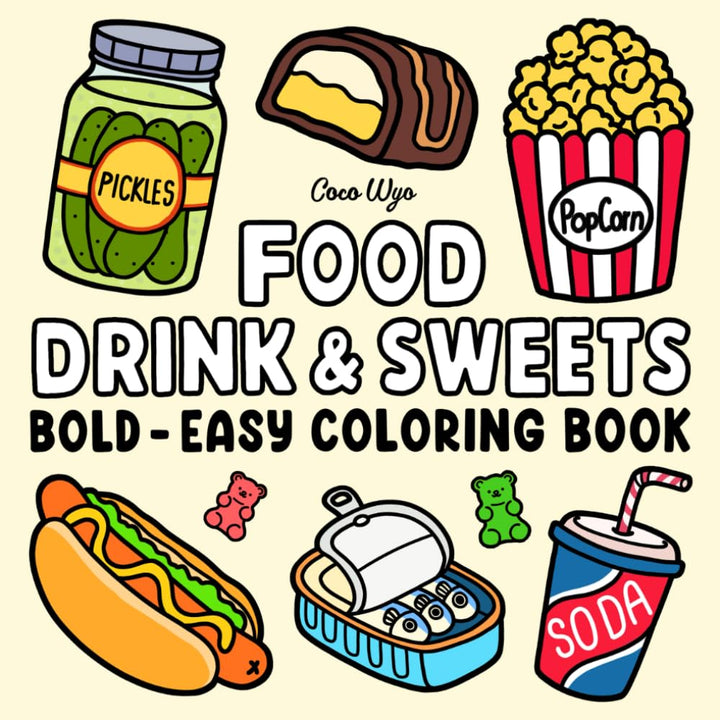 Food & Drink: Bold and Easy Coloring Book for Adults and Kids - Independently Published (Paperback)